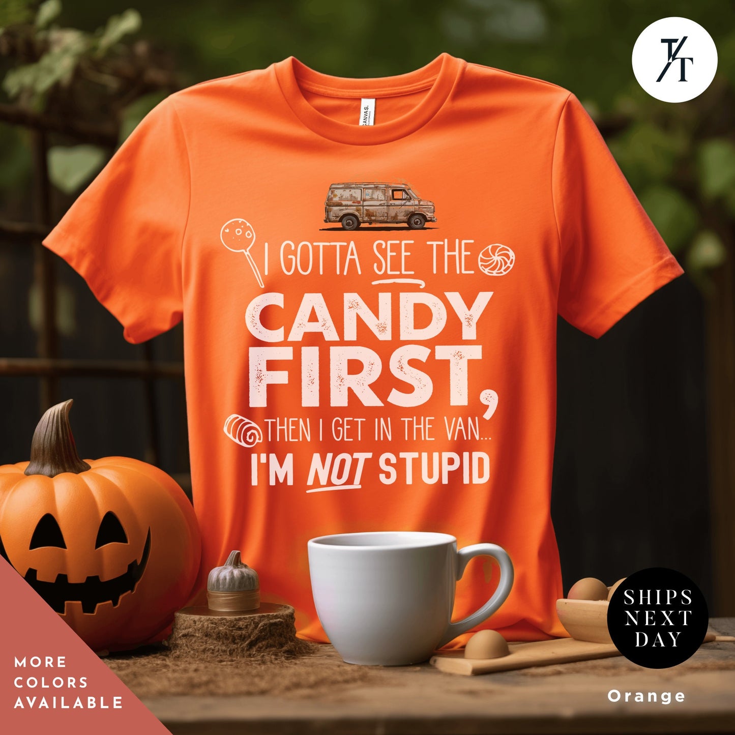 Funny Halloween Tee I Gotta See The Candy First Shirt