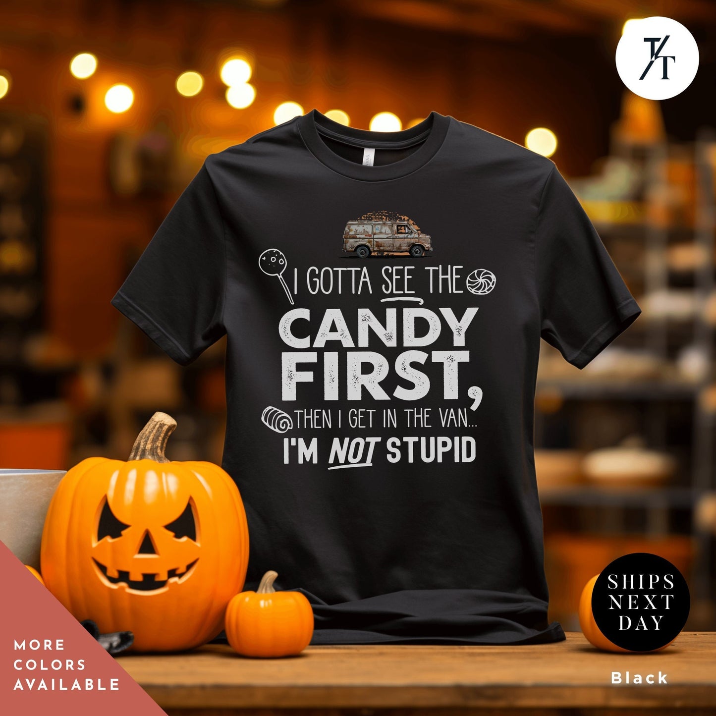Funny Halloween Tee I Gotta See The Candy First Shirt