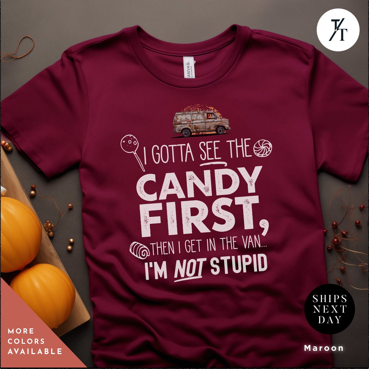 Funny Halloween Tee I Gotta See The Candy First Shirt
