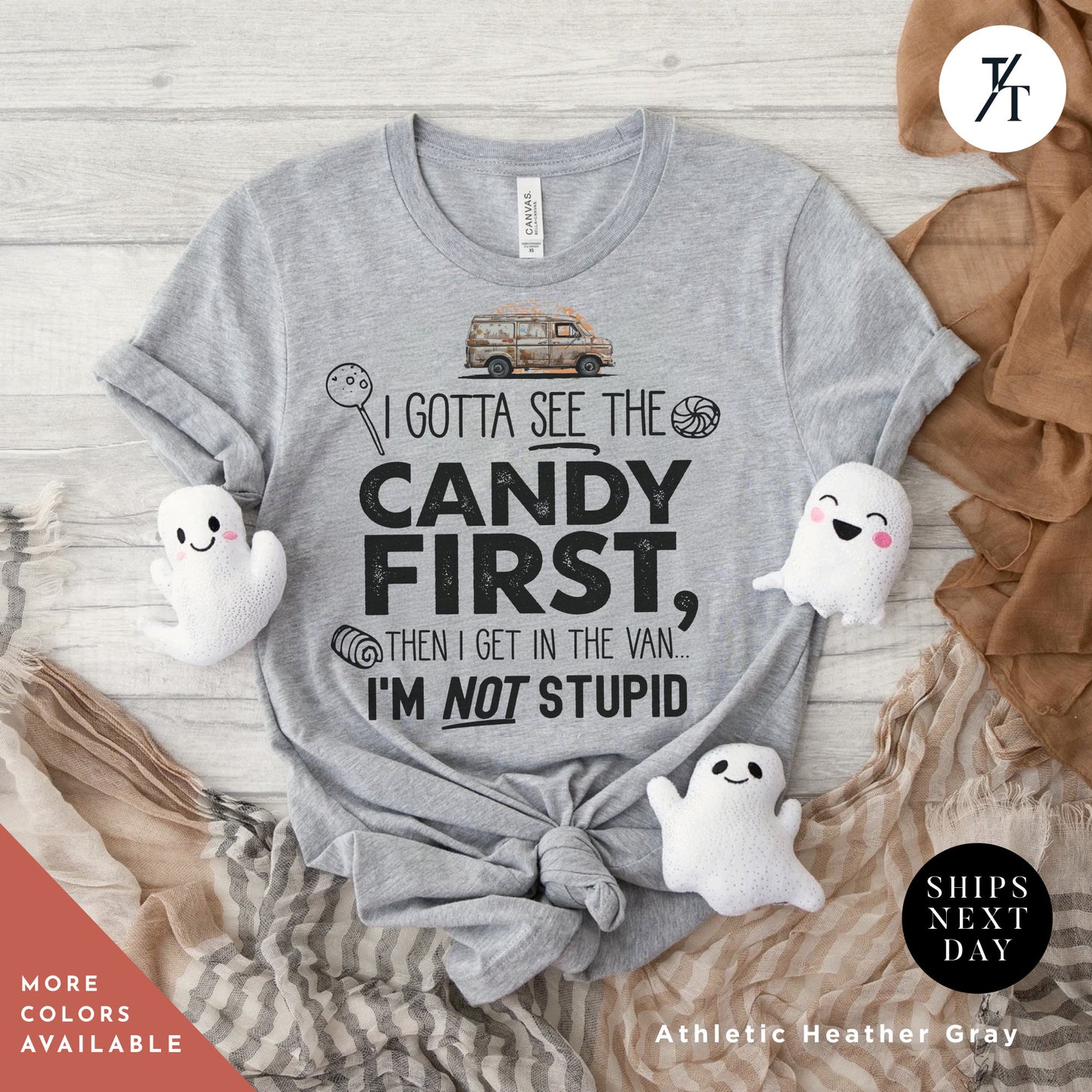 Funny Halloween Tee I Gotta See The Candy First Shirt
