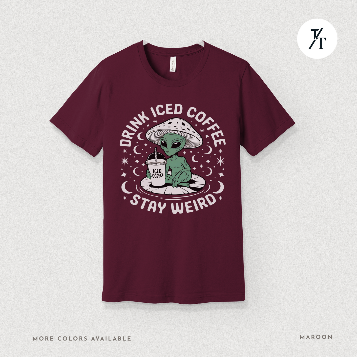 Alien Iced Coffee Shirt | Stay Weird Cosmic Tee