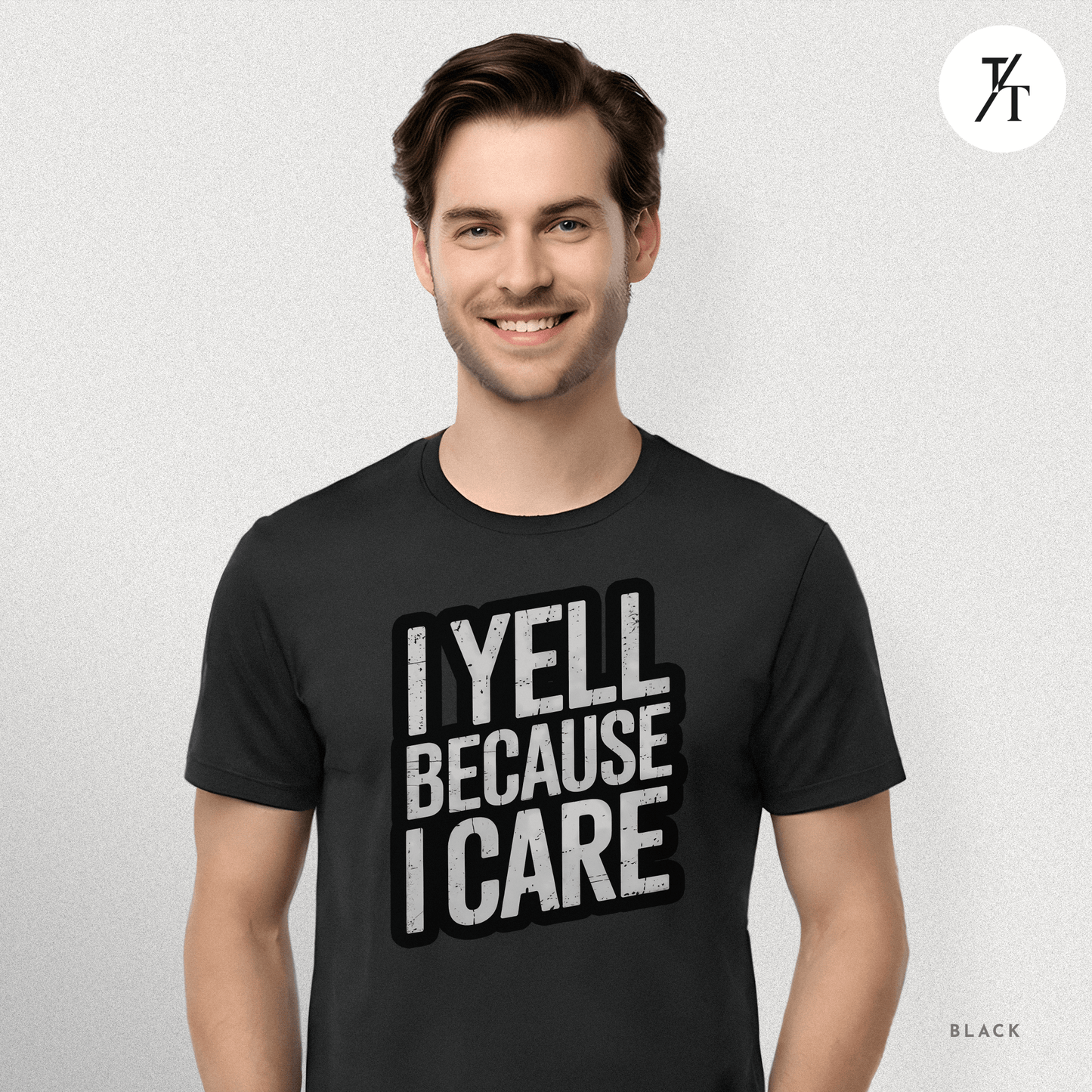 "I Yell Because I Care" 🗣️ Funny Bold Vintage-Style Graphic T-shirt