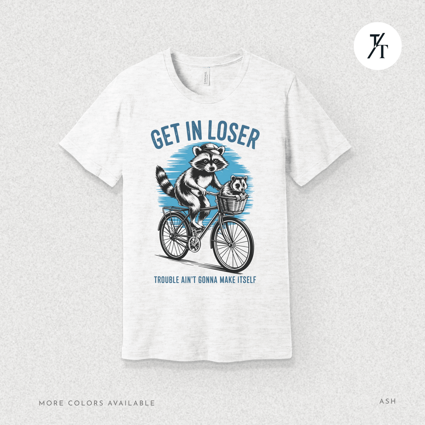 Get In Loser Raccoon T-Shirt – Funny Chaos Animal Tee for Mischief
