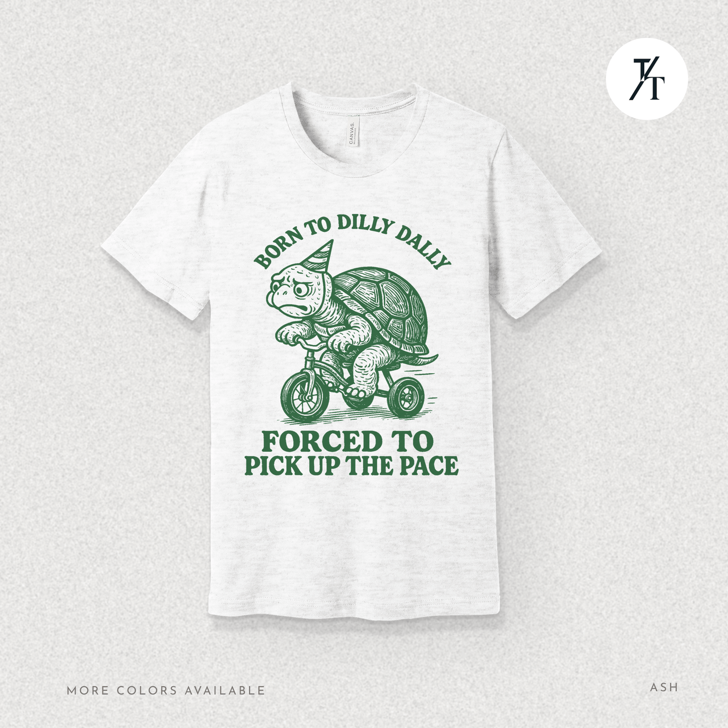 Turtle 'Born to Dilly Dally' - Funny Graphic Tee
