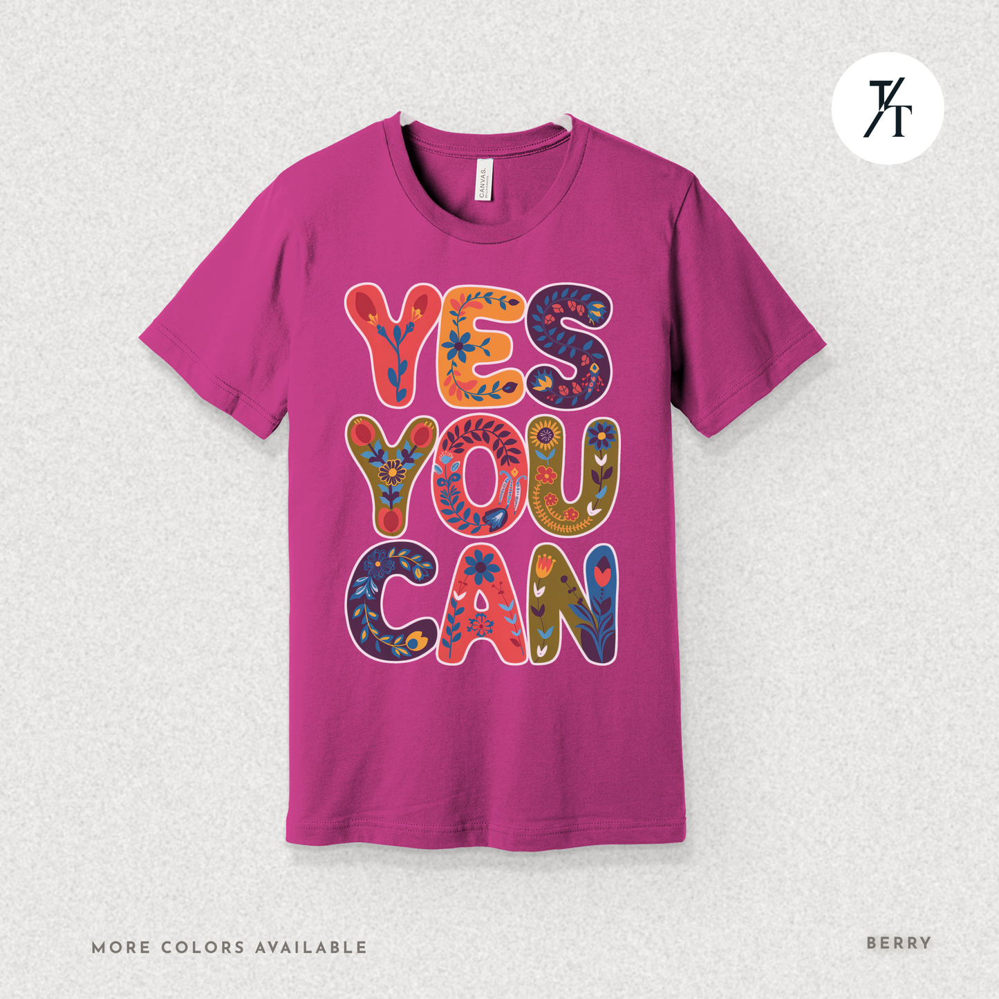 Yes You Can Tee – Motivational Floral Typography Shirt