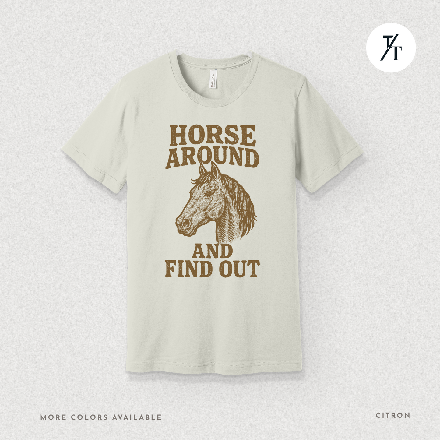 Snarky Horse Around and Find Out: Rustic Equestrian Humor Vintage Graphic T-shirt