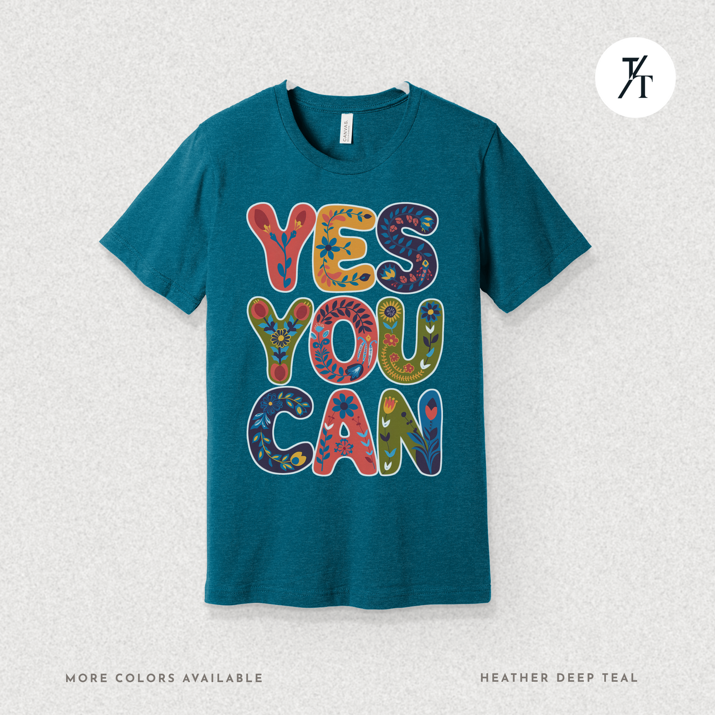 Yes You Can Tee – Motivational Floral Typography Shirt