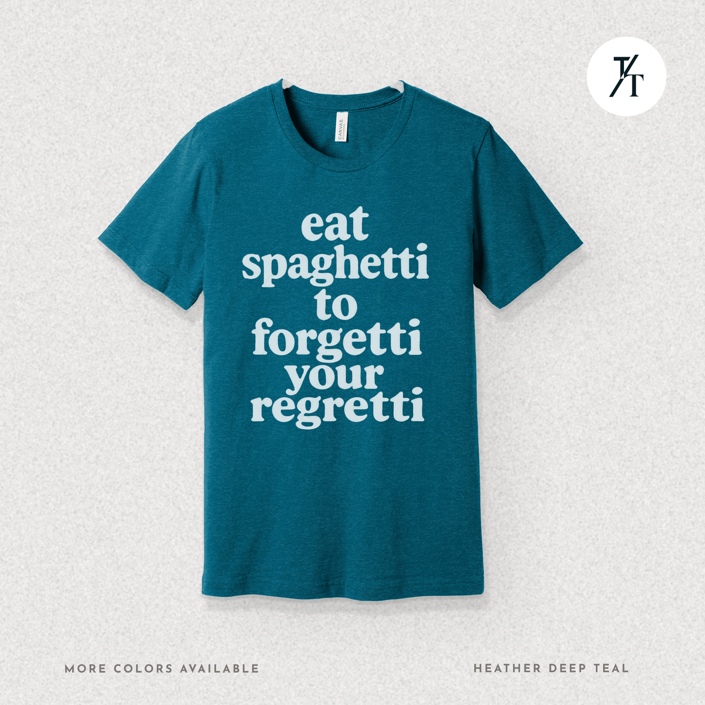 Eat Spaghetti Forgetti Tee – Funny Comfort Food Quote Shirt