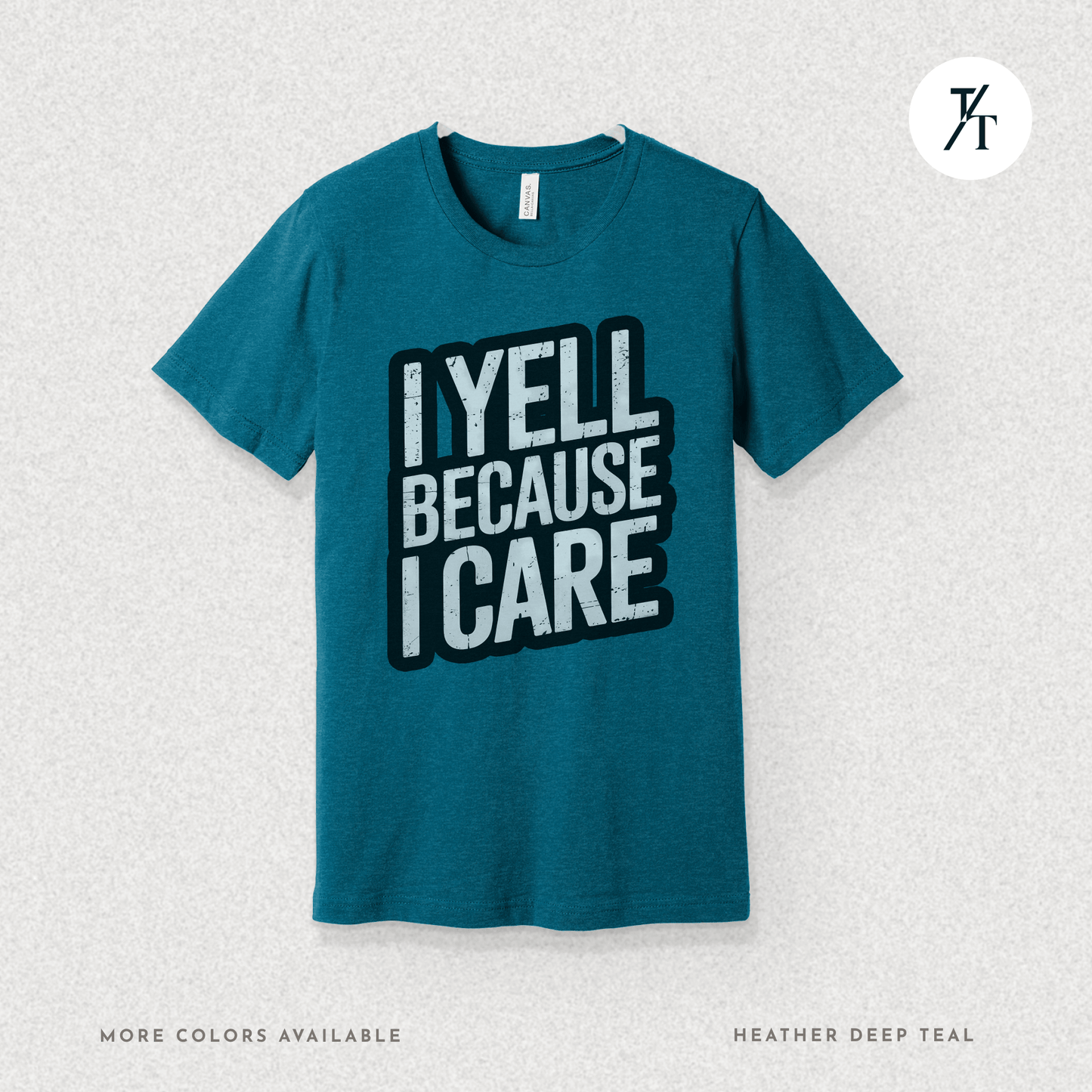 "I Yell Because I Care" 🗣️ Funny Bold Vintage-Style Graphic T-shirt