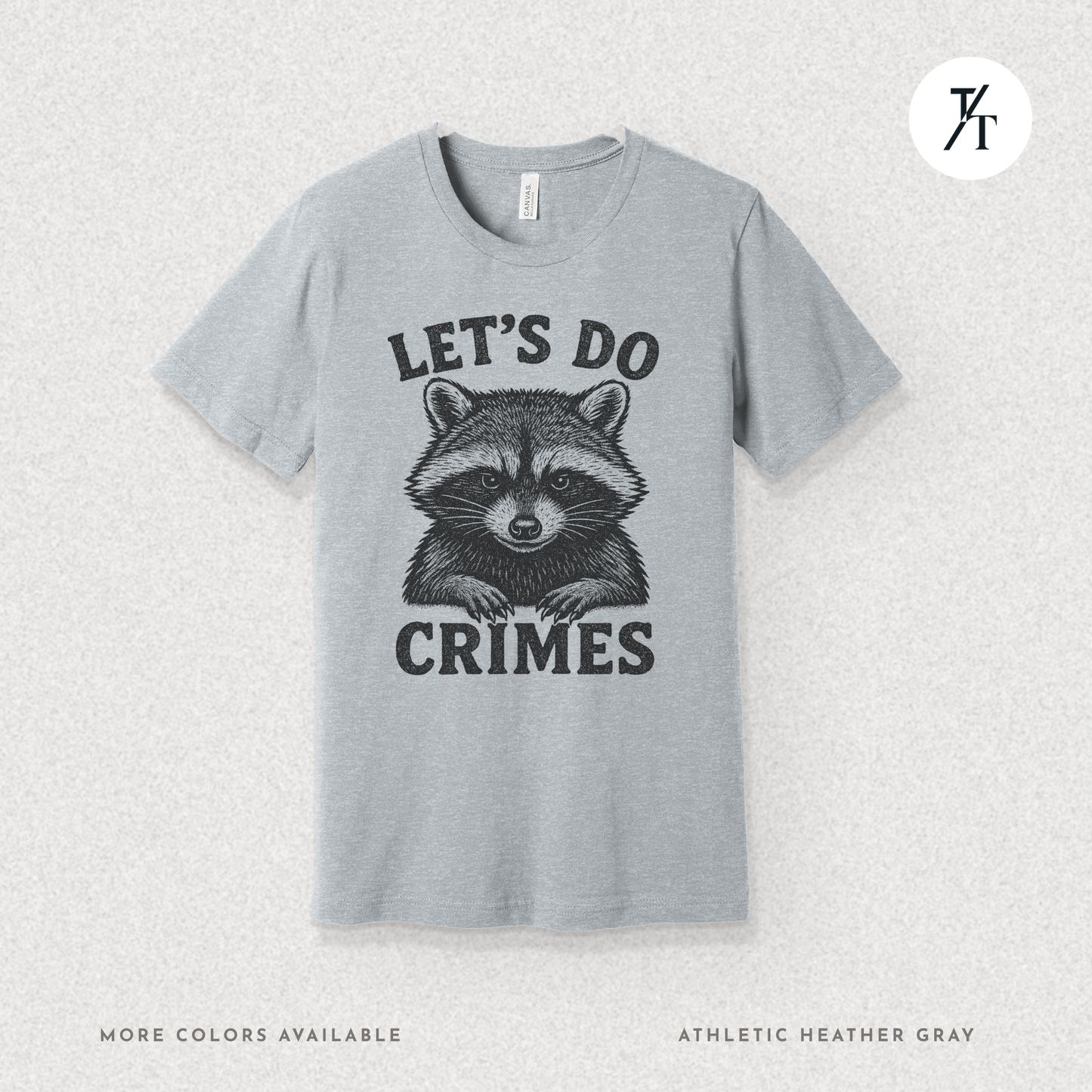 Funny Raccoon Let’s Do Crimes Graphic Tee