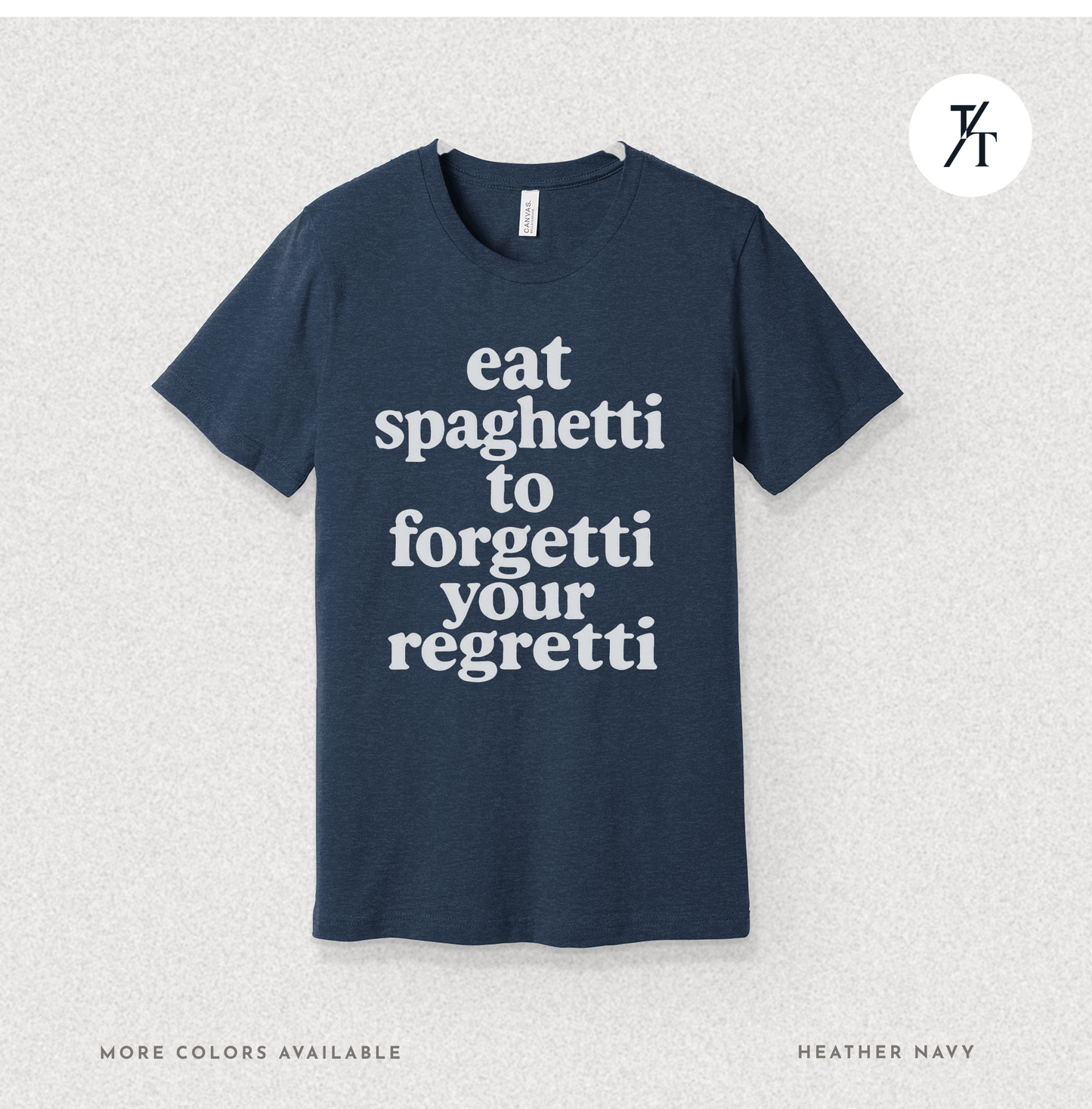 Eat Spaghetti Forgetti Tee – Funny Comfort Food Quote Shirt