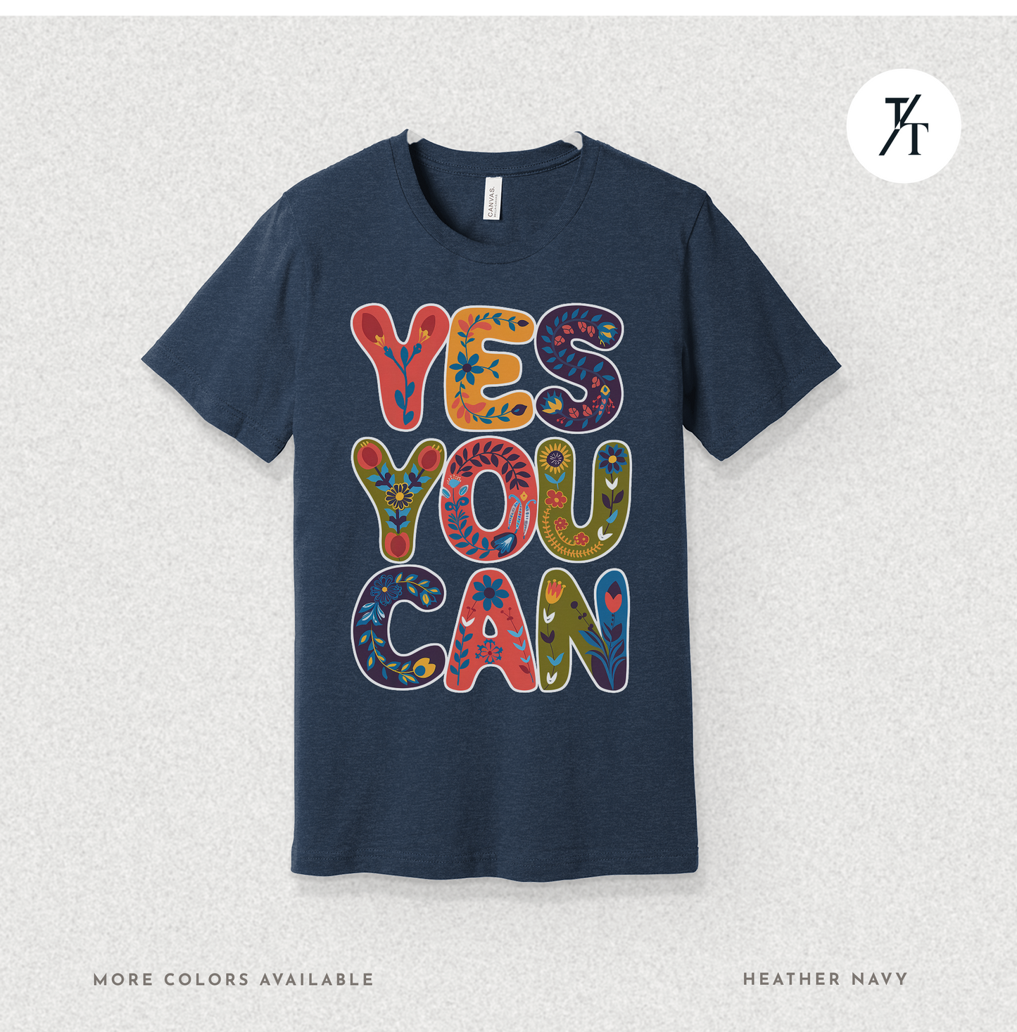 Yes You Can Tee – Motivational Floral Typography Shirt