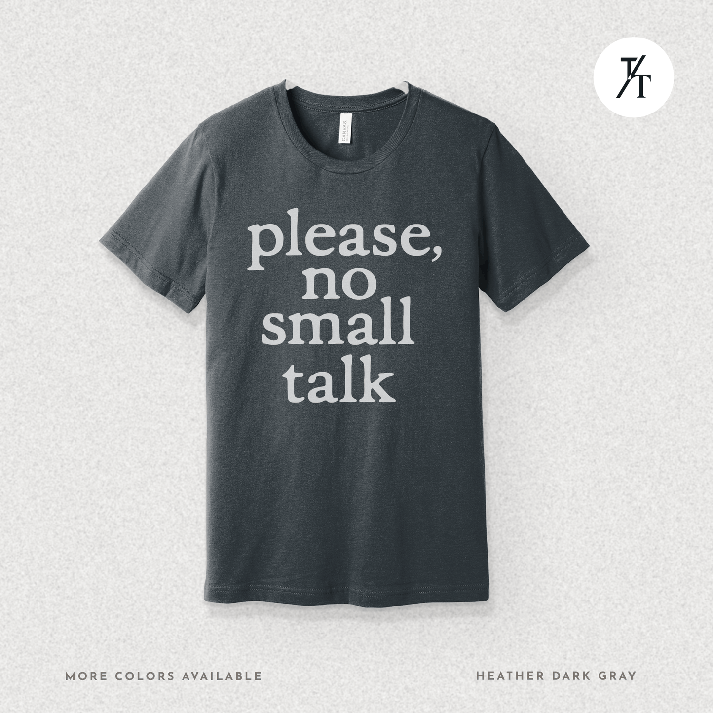 Please, No Small Talk Graphic Tee π