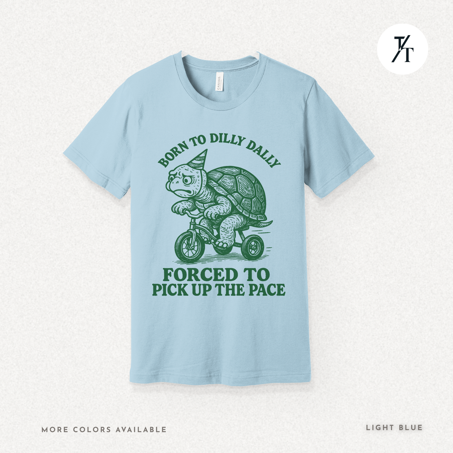 Turtle 'Born to Dilly Dally' - Funny Graphic Tee