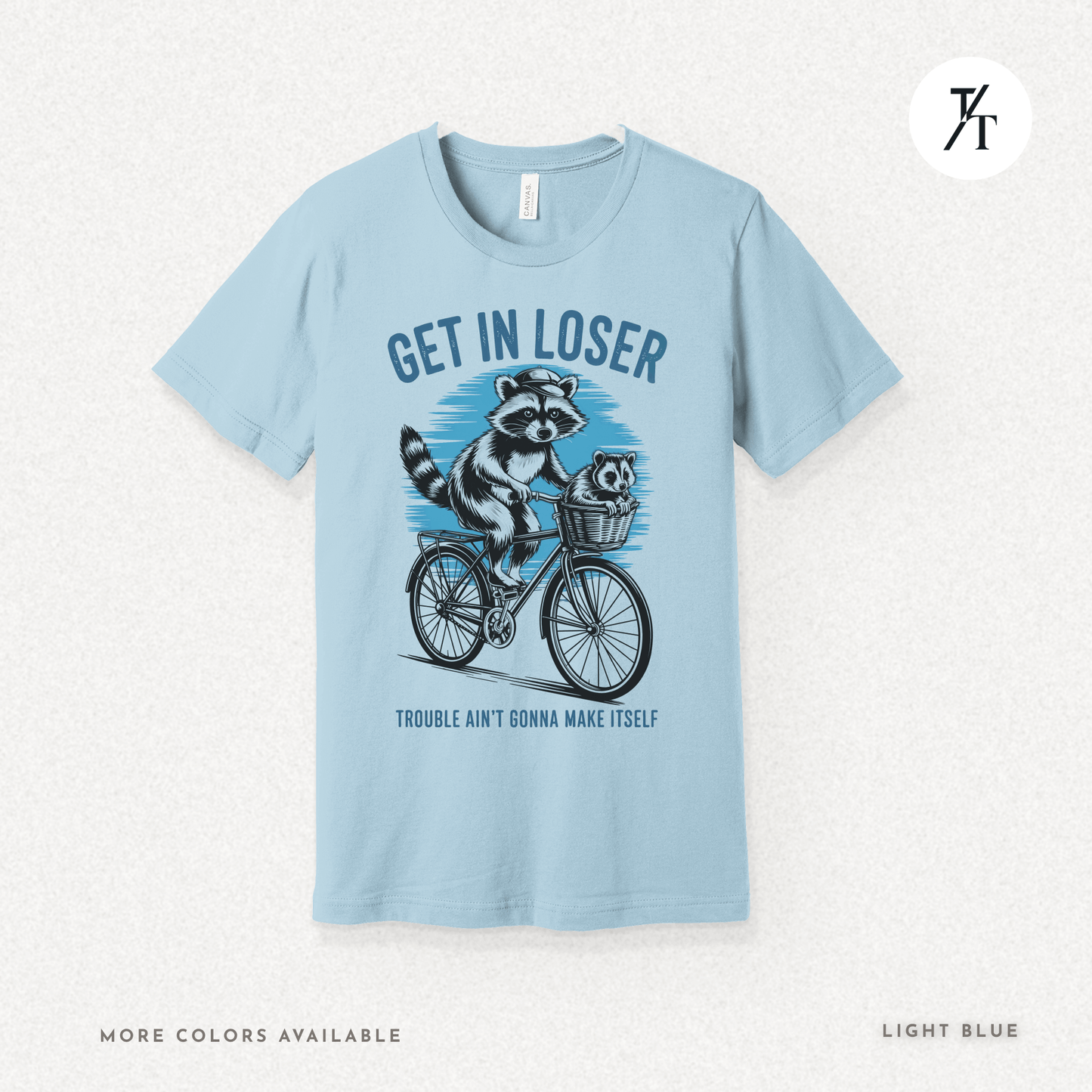 Get In Loser Raccoon T-Shirt – Funny Chaos Animal Tee for Mischief