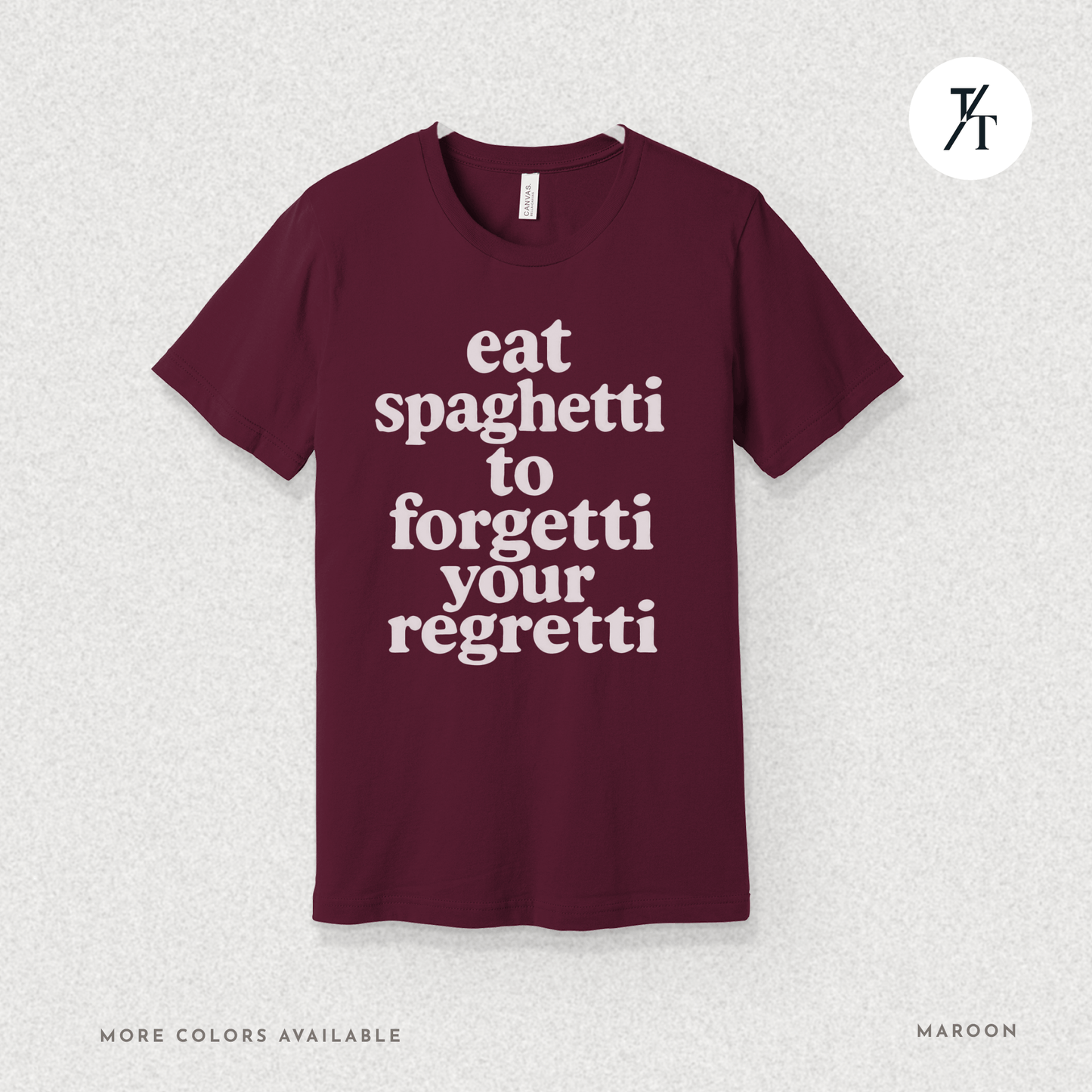 Eat Spaghetti Forgetti Tee – Funny Comfort Food Quote Shirt