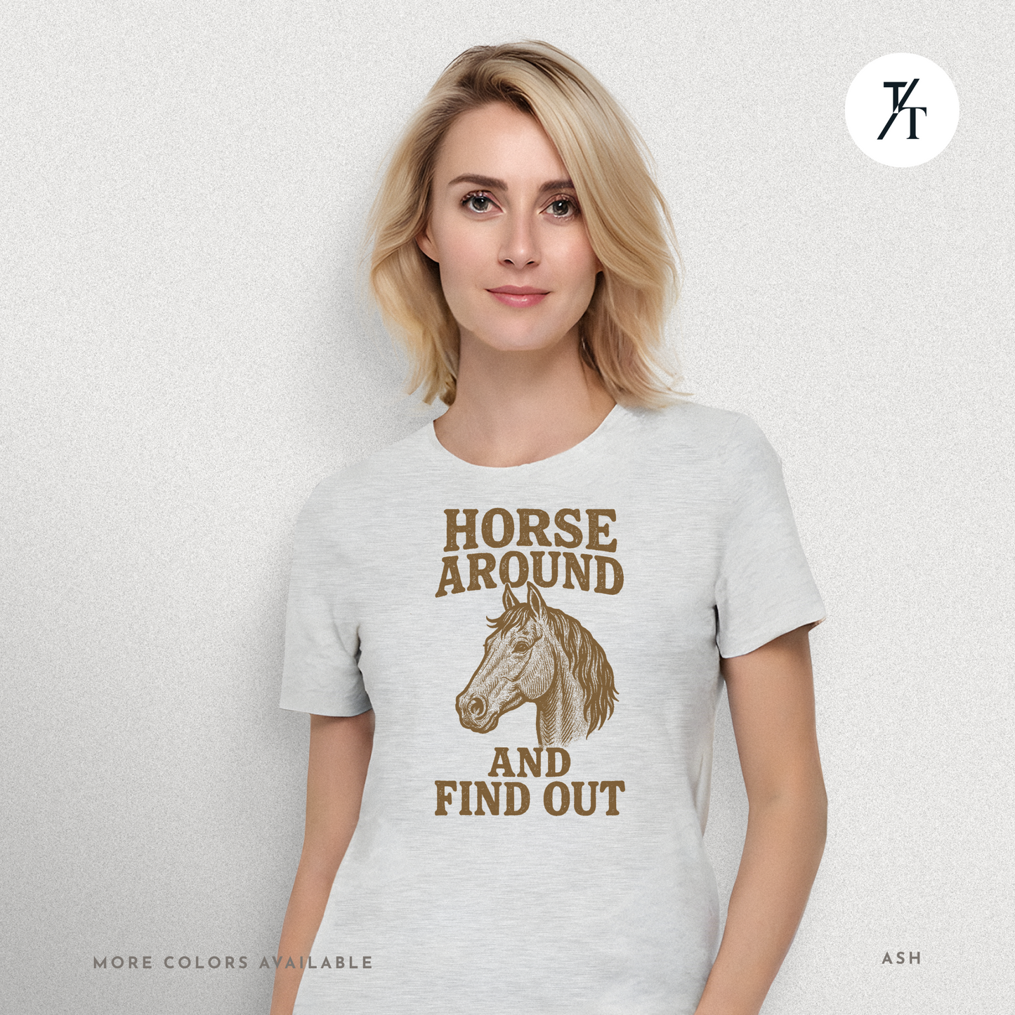 Snarky Horse Around and Find Out: Rustic Equestrian Humor Vintage Graphic T-shirt
