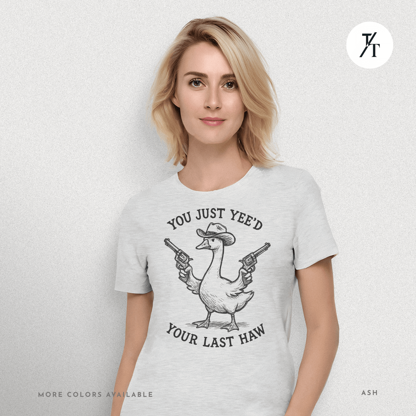 Sarcastic Cowboy Duck You Just Yee’d Your Last Haw Tee