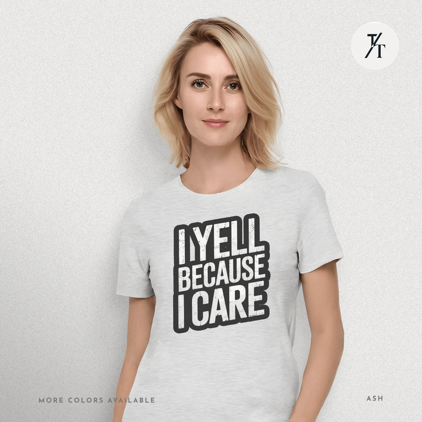 "I Yell Because I Care" 🗣️ Funny Bold Vintage-Style Graphic T-shirt