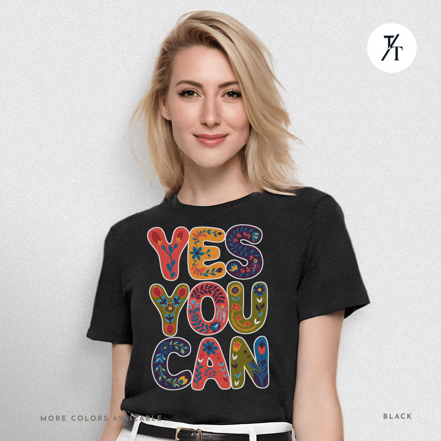 Yes You Can Tee – Motivational Floral Typography Shirt