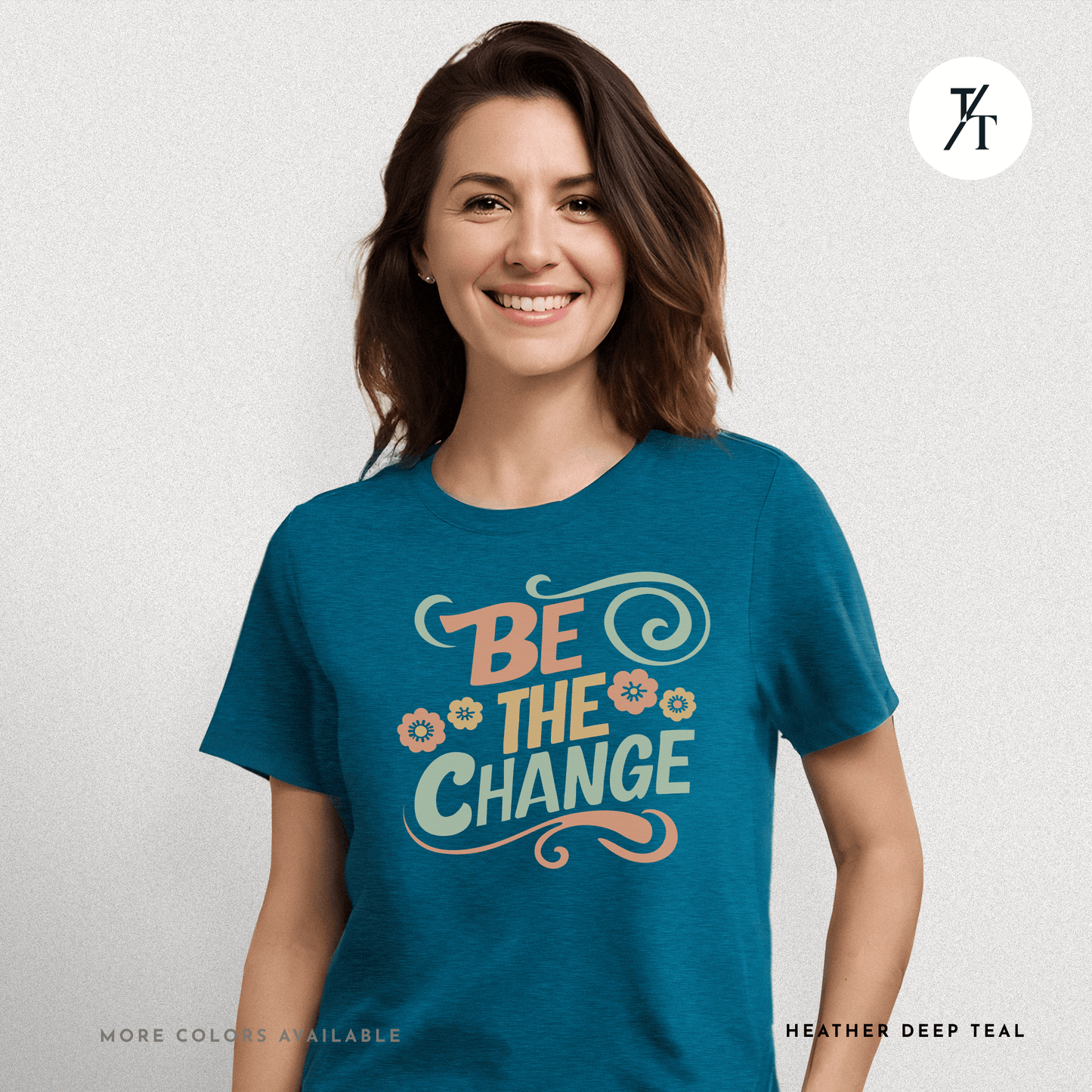 Be the Change T-Shirt – Retro Groovy Positive Message Tee