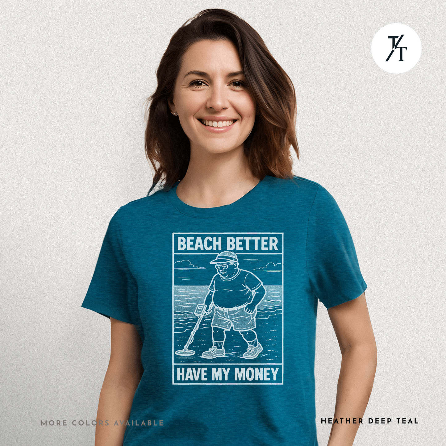 Beach Better Have My Money Shirt – Funny Metal Detector Tee