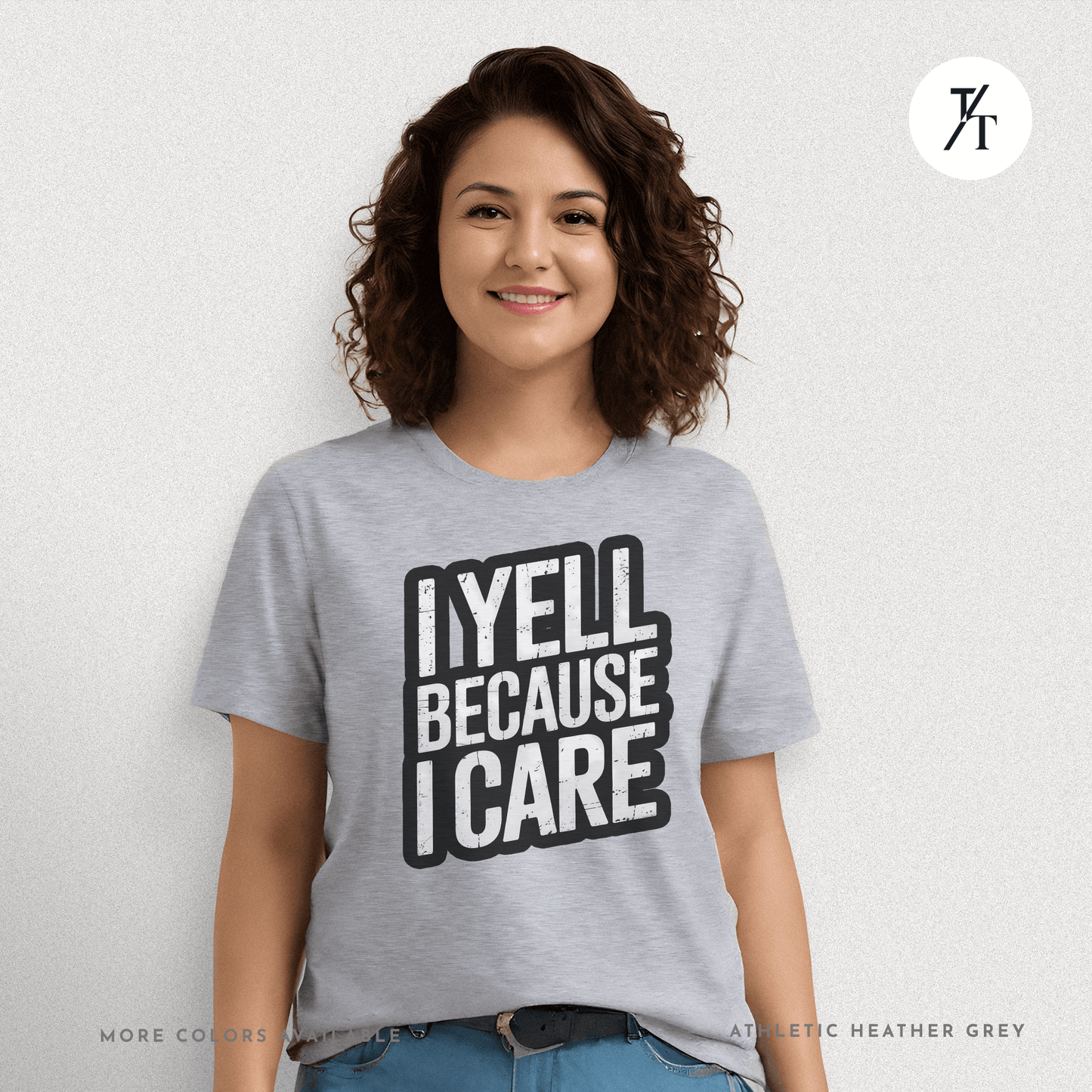 "I Yell Because I Care" 🗣️ Funny Bold Vintage-Style Graphic T-shirt