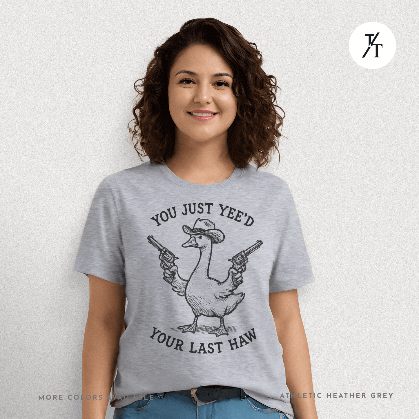 Sarcastic Cowboy Duck You Just Yee’d Your Last Haw Tee