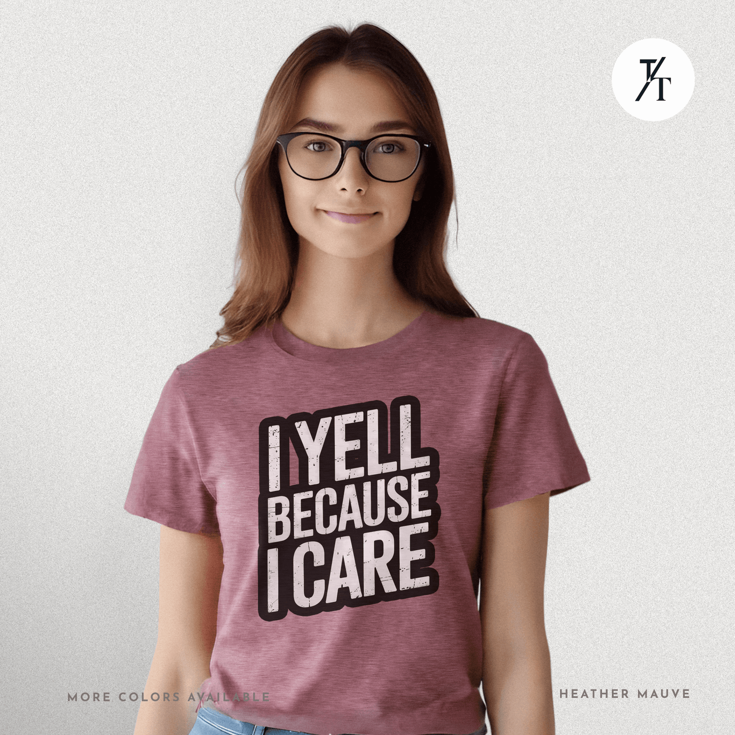 "I Yell Because I Care" 🗣️ Funny Bold Vintage-Style Graphic T-shirt
