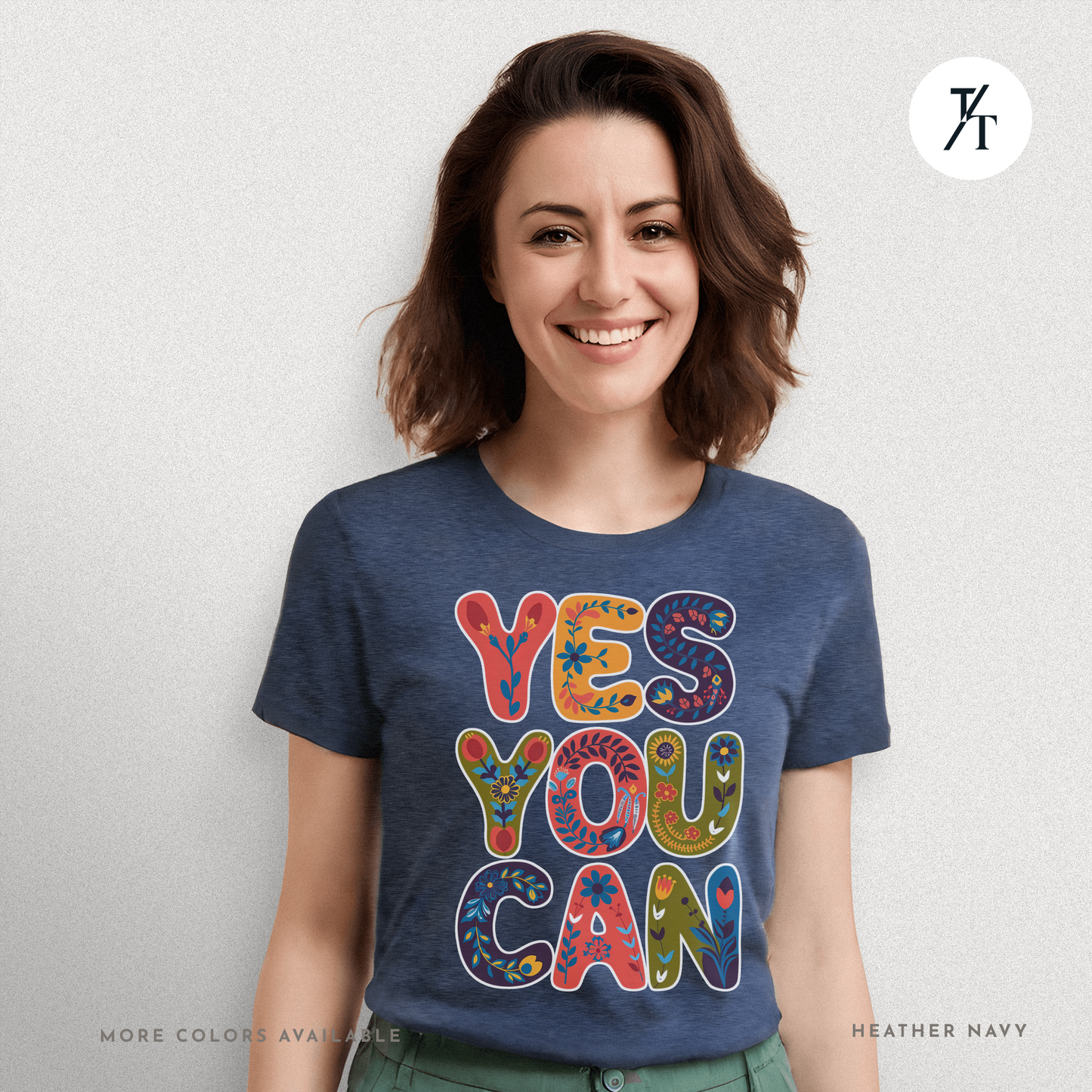 Yes You Can Tee – Motivational Floral Typography Shirt