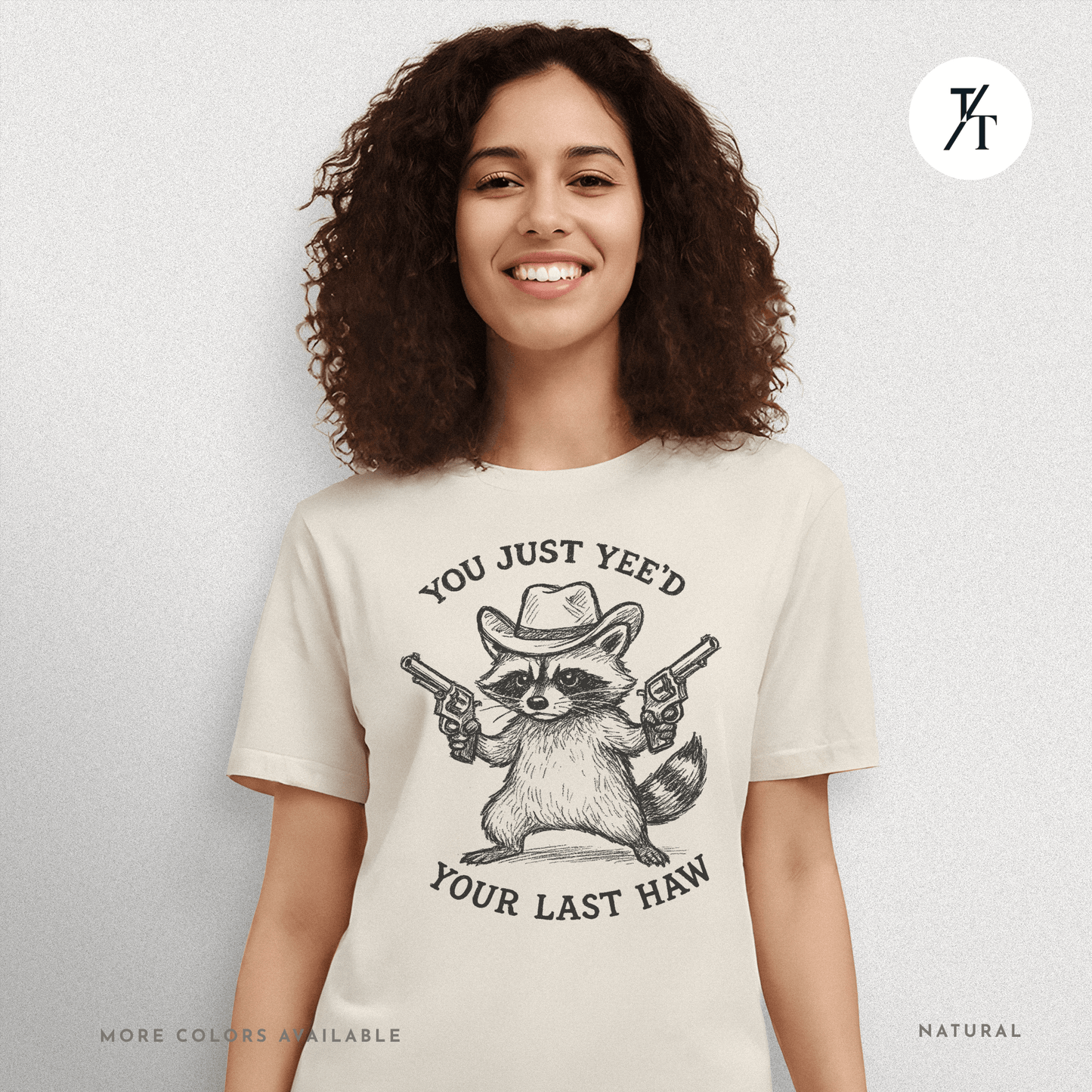 You Just Yee'd Your Last Haw Funny Cowboy Raccoon T-Shirt