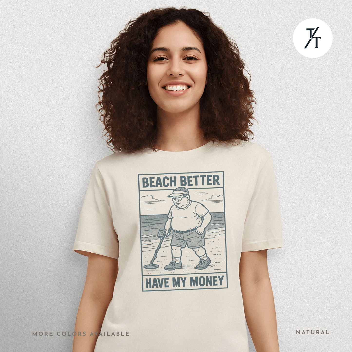 Beach Better Have My Money Shirt – Funny Metal Detector Tee