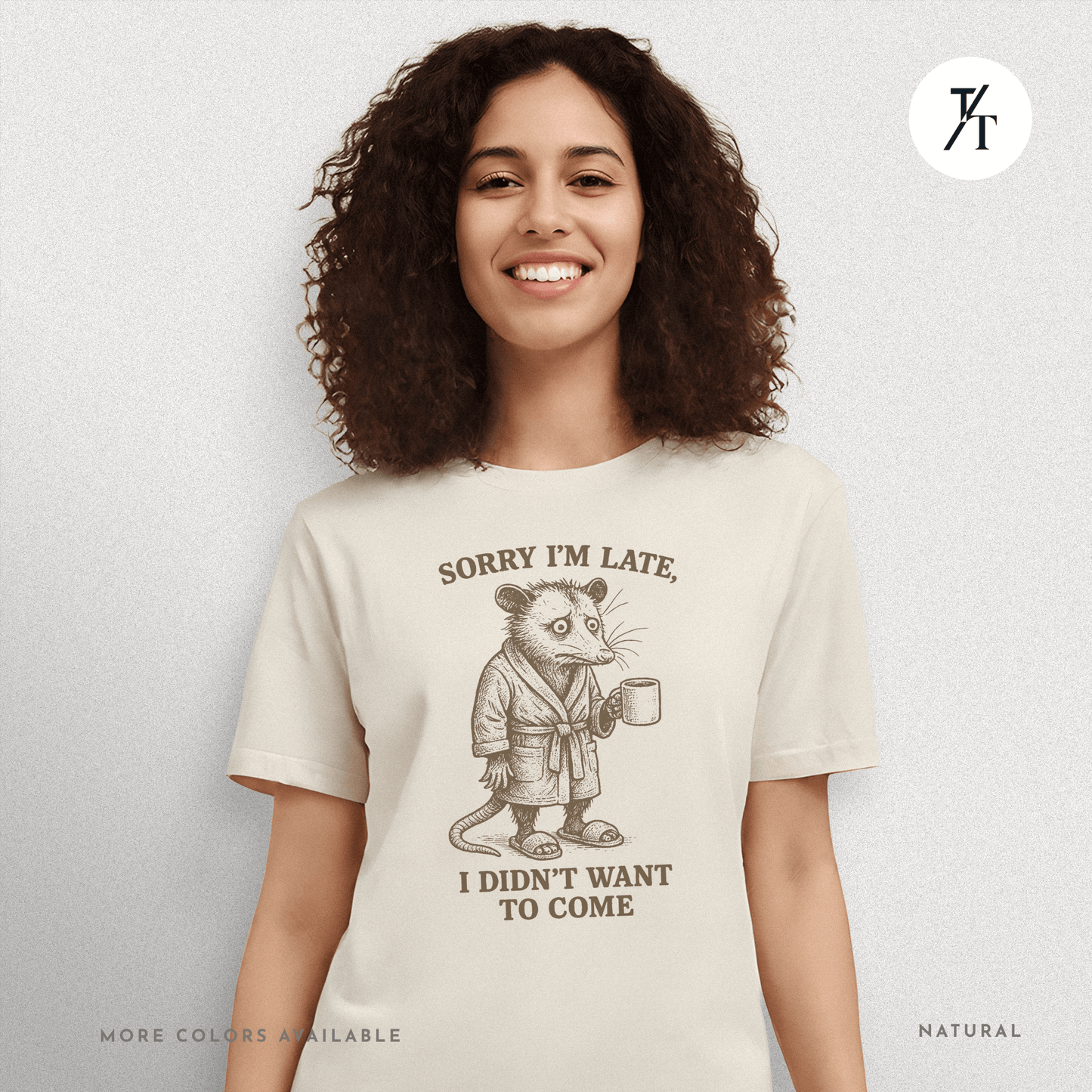 'Sorry I’m Late..." Possum Introvert Funny Graphic T-Shirt