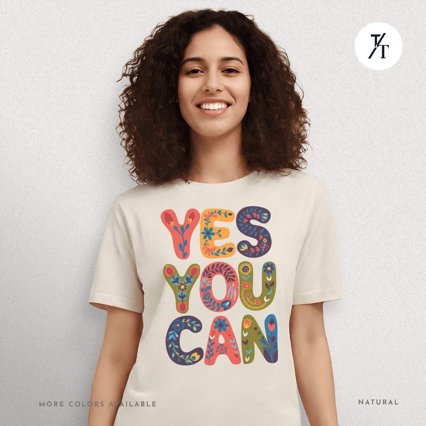 Yes You Can Tee – Motivational Floral Typography Shirt