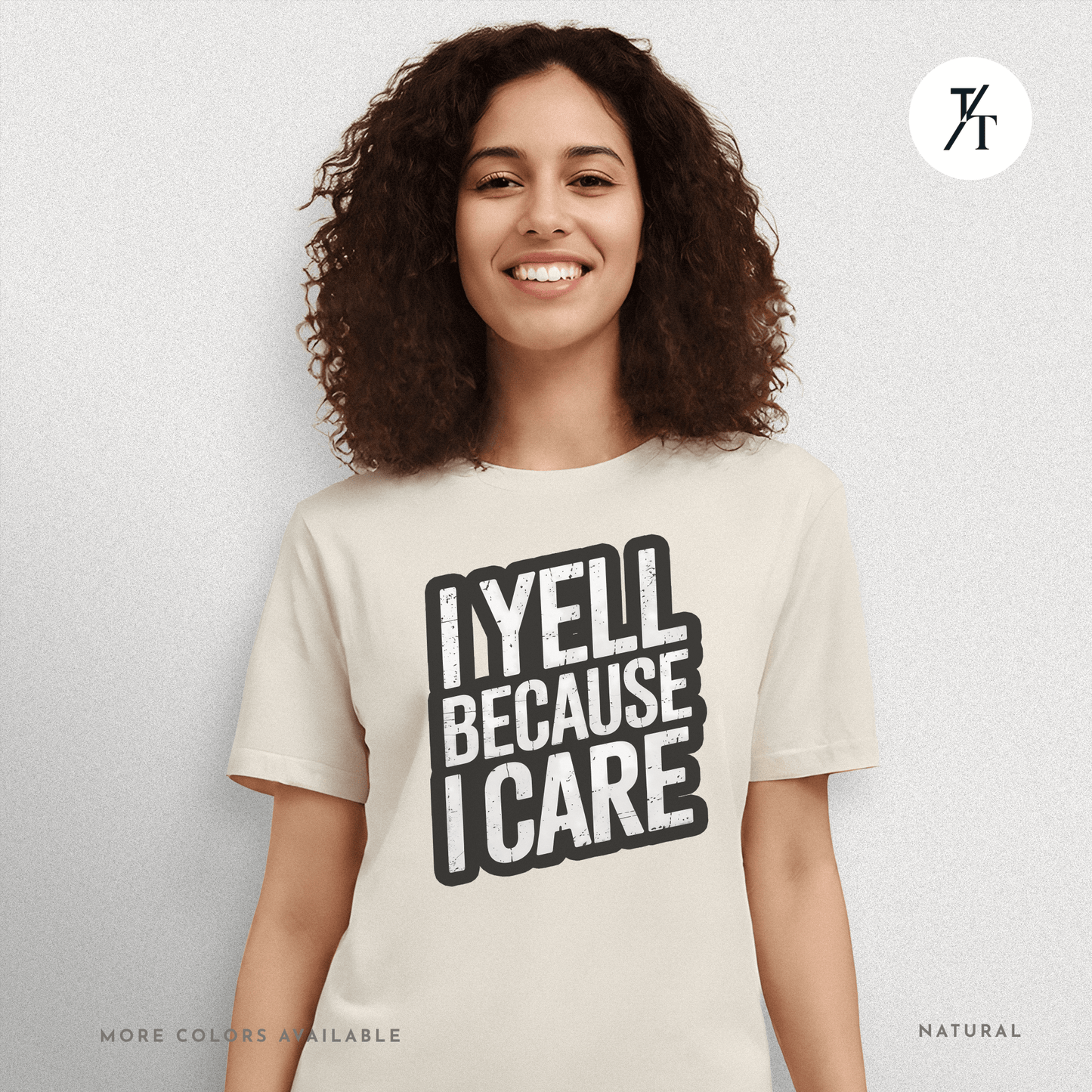 "I Yell Because I Care" 🗣️ Funny Bold Vintage-Style Graphic T-shirt