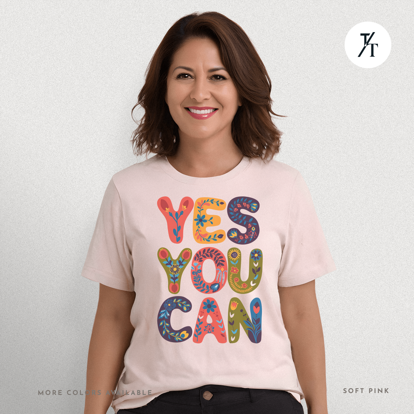 Yes You Can Tee – Motivational Floral Typography Shirt