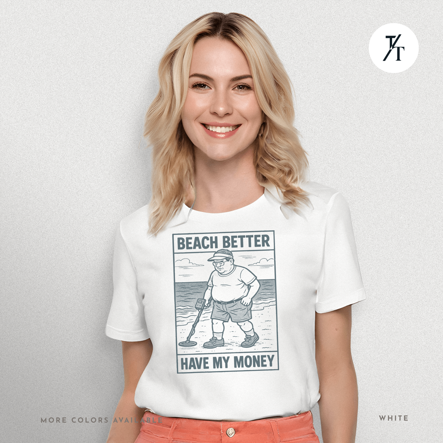Beach Better Have My Money Shirt – Funny Metal Detector Tee