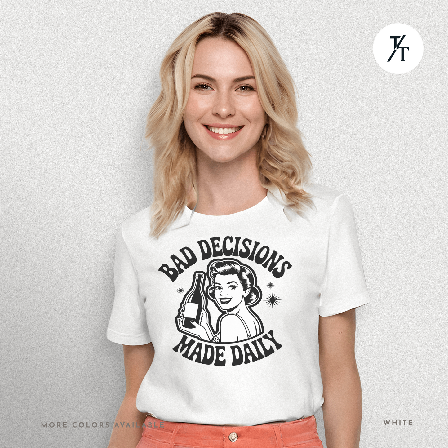 Bad Decisions Made Daily | Retro Humor Women's Drinking T-shirt