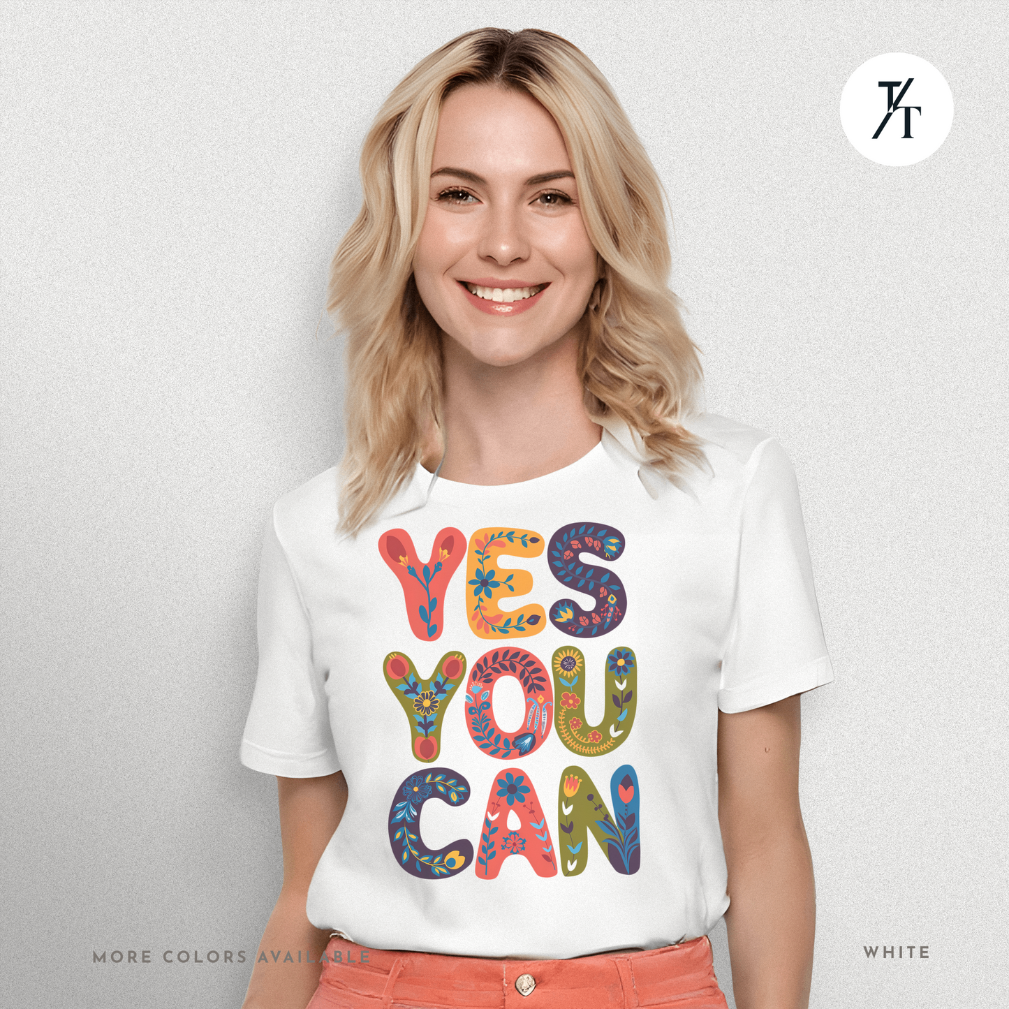Yes You Can Tee – Motivational Floral Typography Shirt