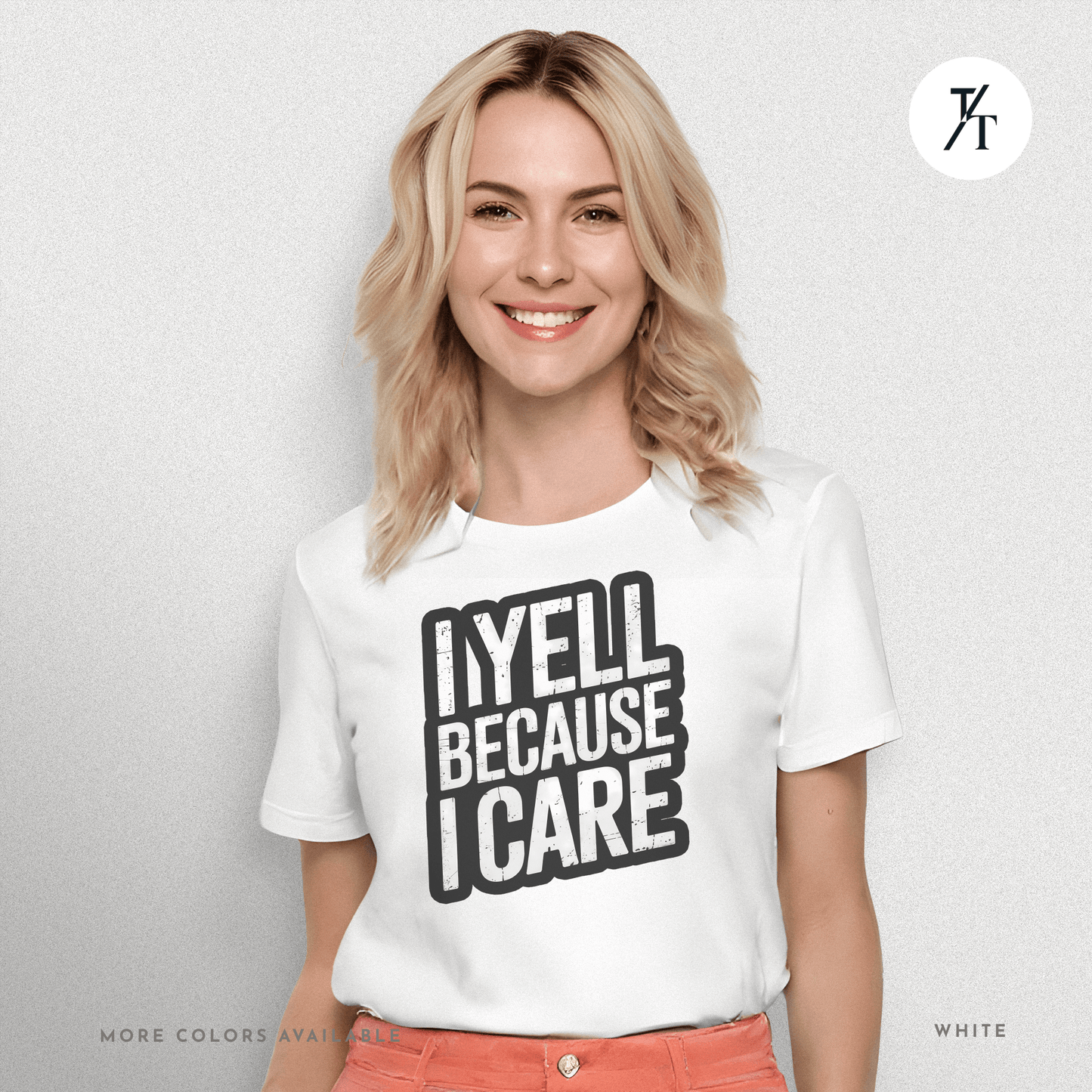 "I Yell Because I Care" 🗣️ Funny Bold Vintage-Style Graphic T-shirt