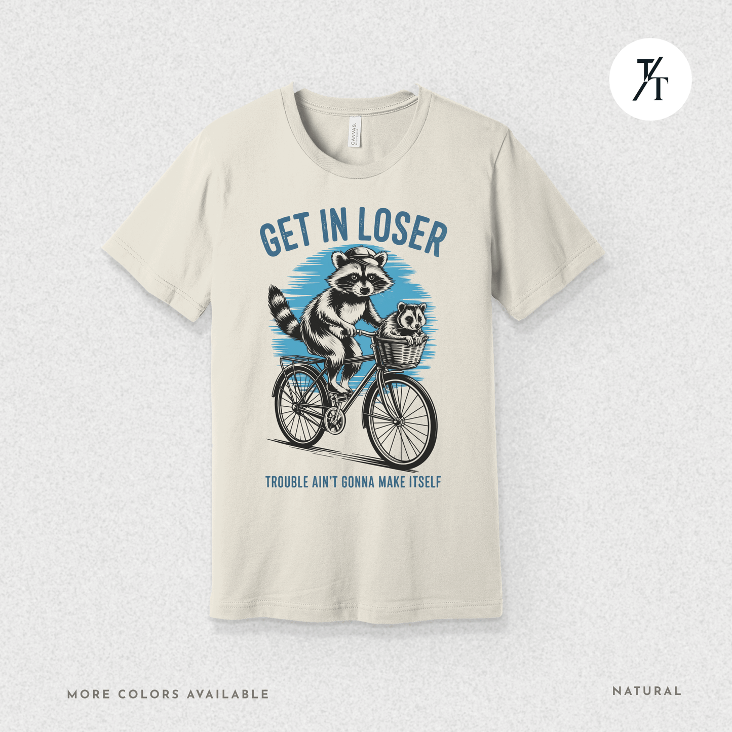 Get In Loser Raccoon T-Shirt – Funny Chaos Animal Tee for Mischief