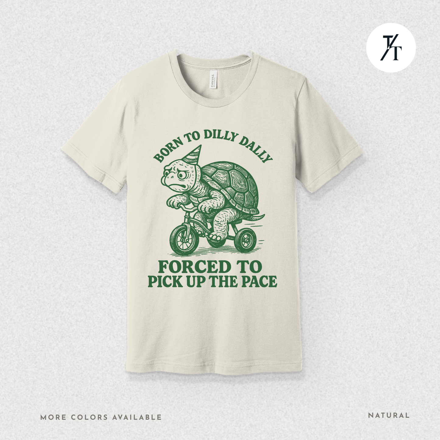 Turtle 'Born to Dilly Dally' - Funny Graphic Tee
