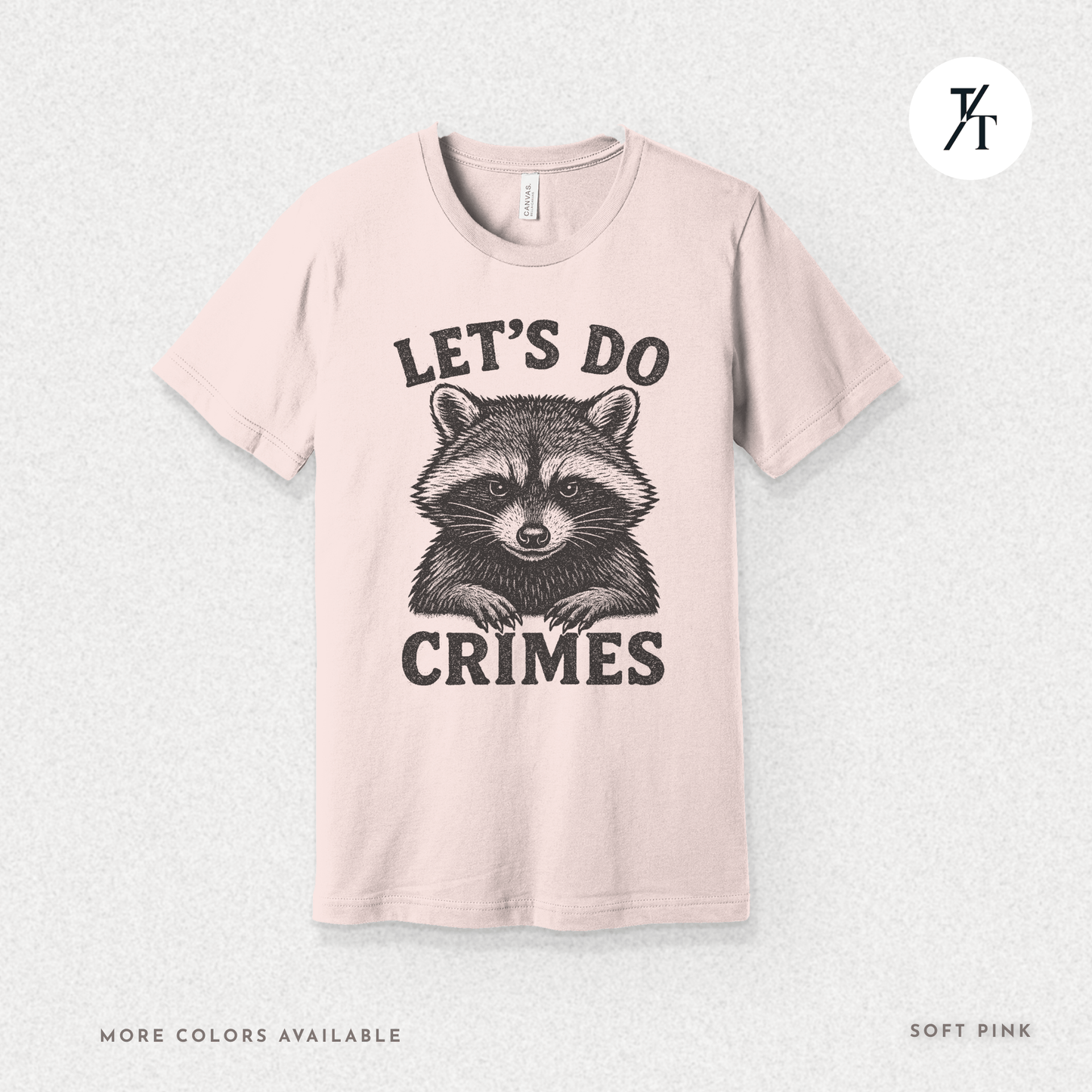 Funny Raccoon Let’s Do Crimes Graphic Tee