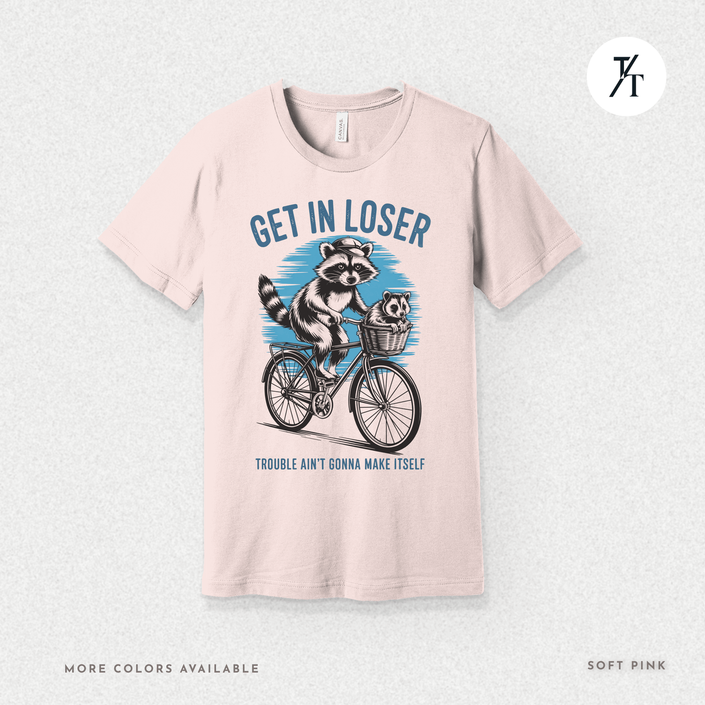 Get In Loser Raccoon T-Shirt – Funny Chaos Animal Tee for Mischief