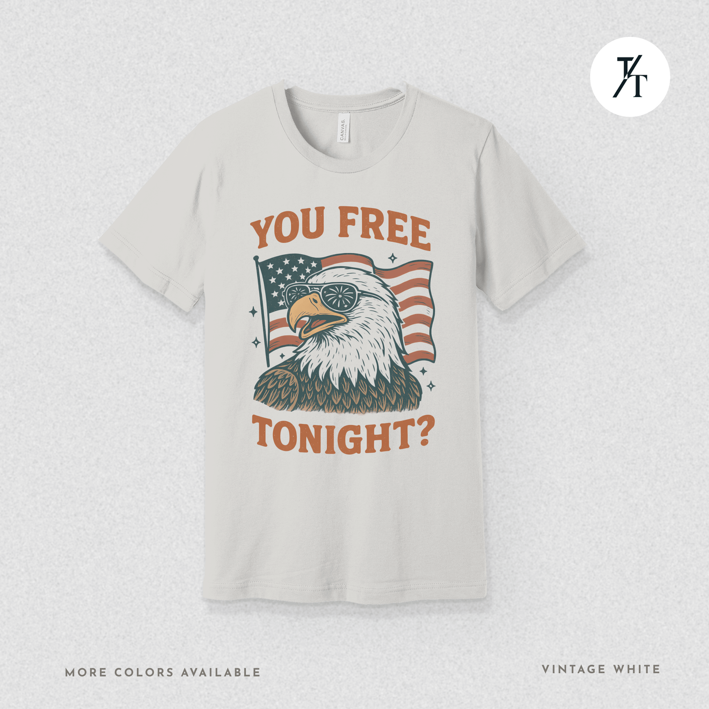 Funny Patriotic Eagle 'You Free Tonight?' 4th of July Independence Day Graphic Tee