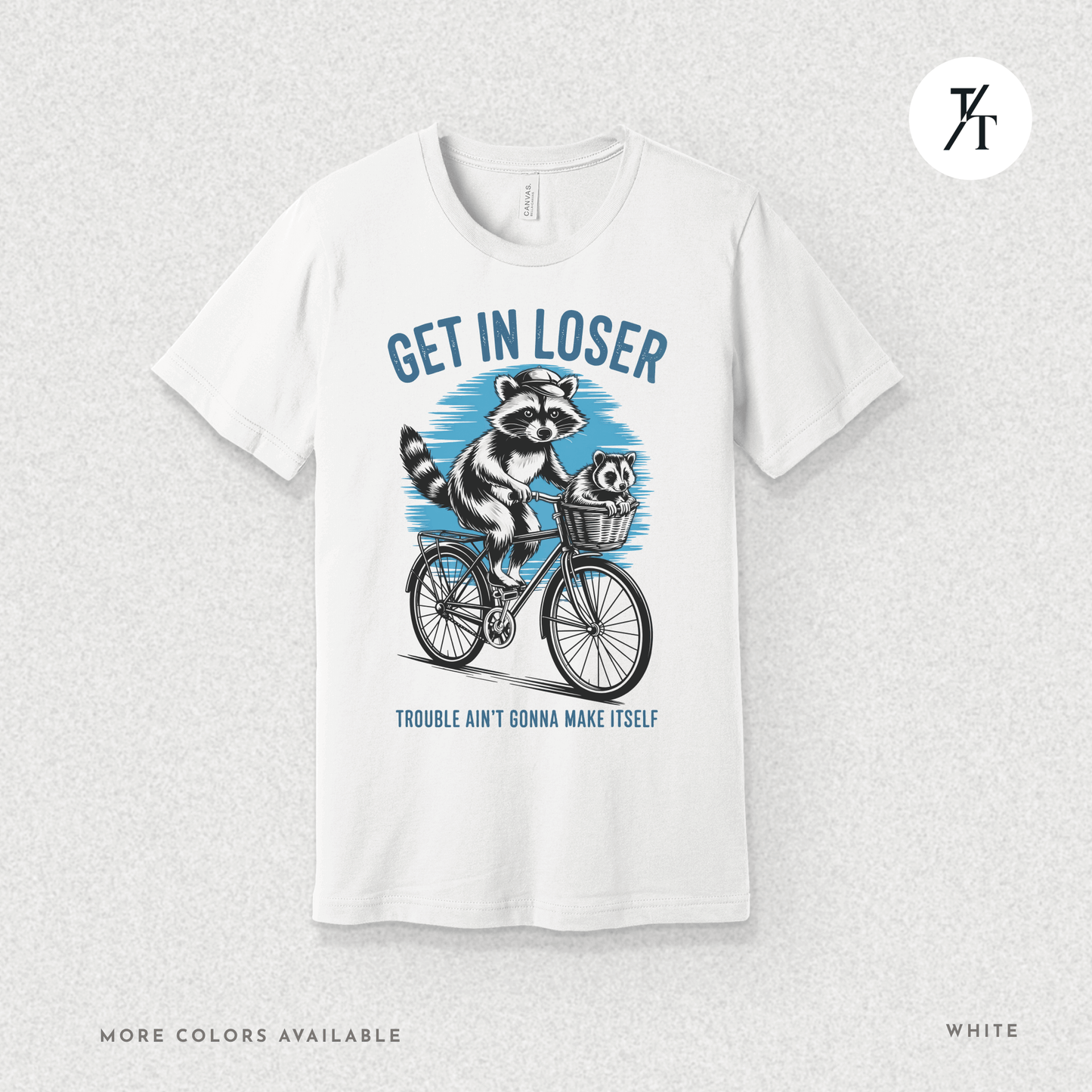 Get In Loser Raccoon T-Shirt – Funny Chaos Animal Tee for Mischief