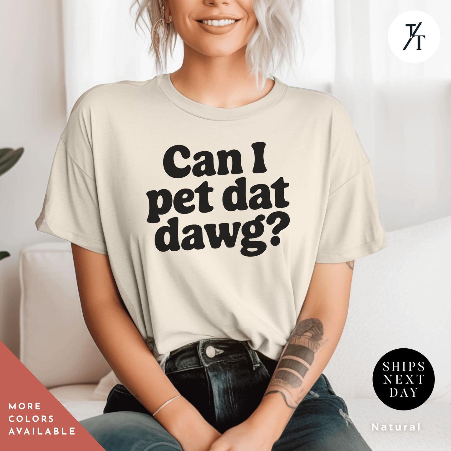 Can I Pet That Dawg Shirt Funny Dog Lover Gift For Her