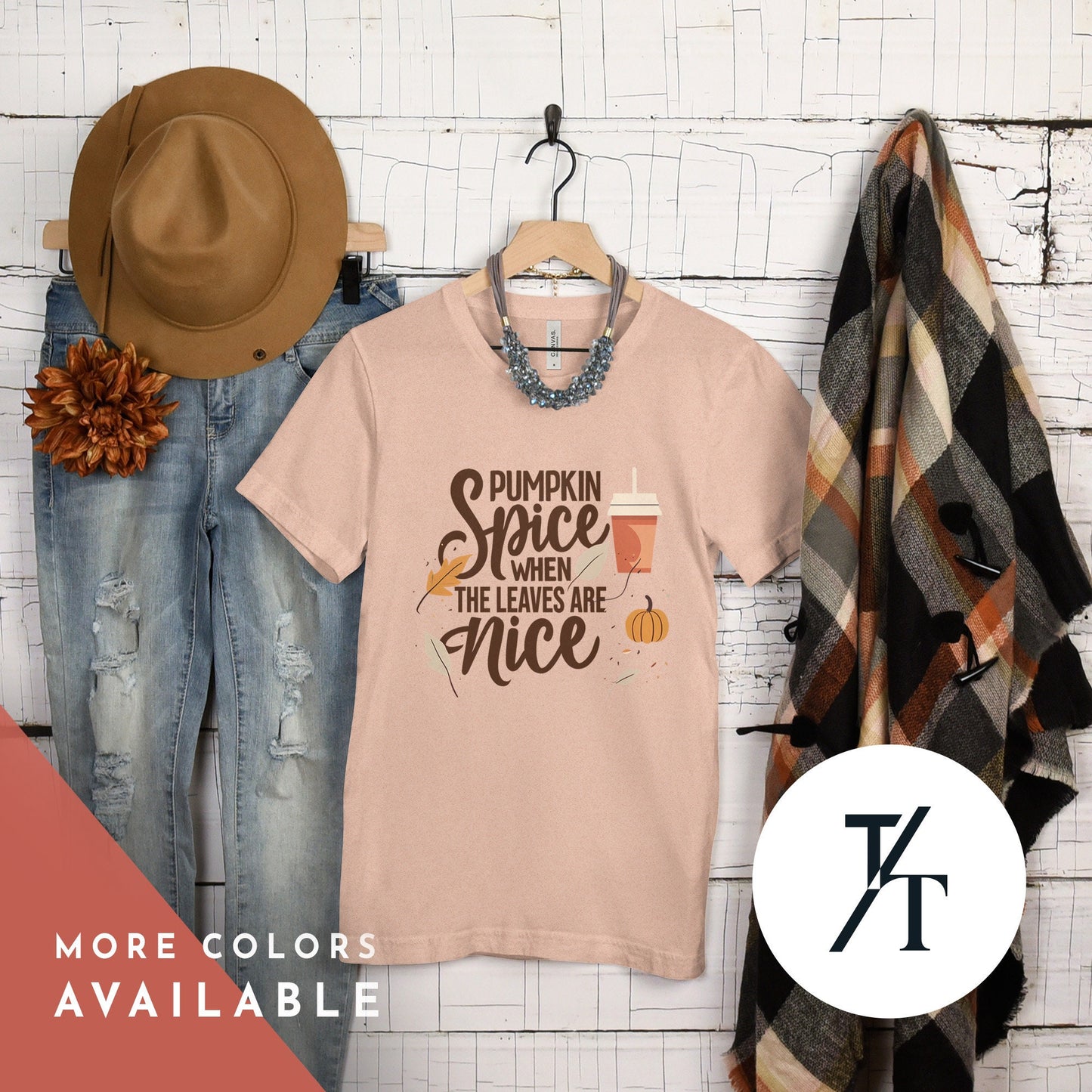 a t - shirt that says pumpkin spice when the leaves are nice, Autumn Leaves and Pumpkins Please Shirt, Cute Fall Tee, Thanksgiving Gift, Sweater Weather Top, Pumpkin Spice, Teacher Fall Shirt