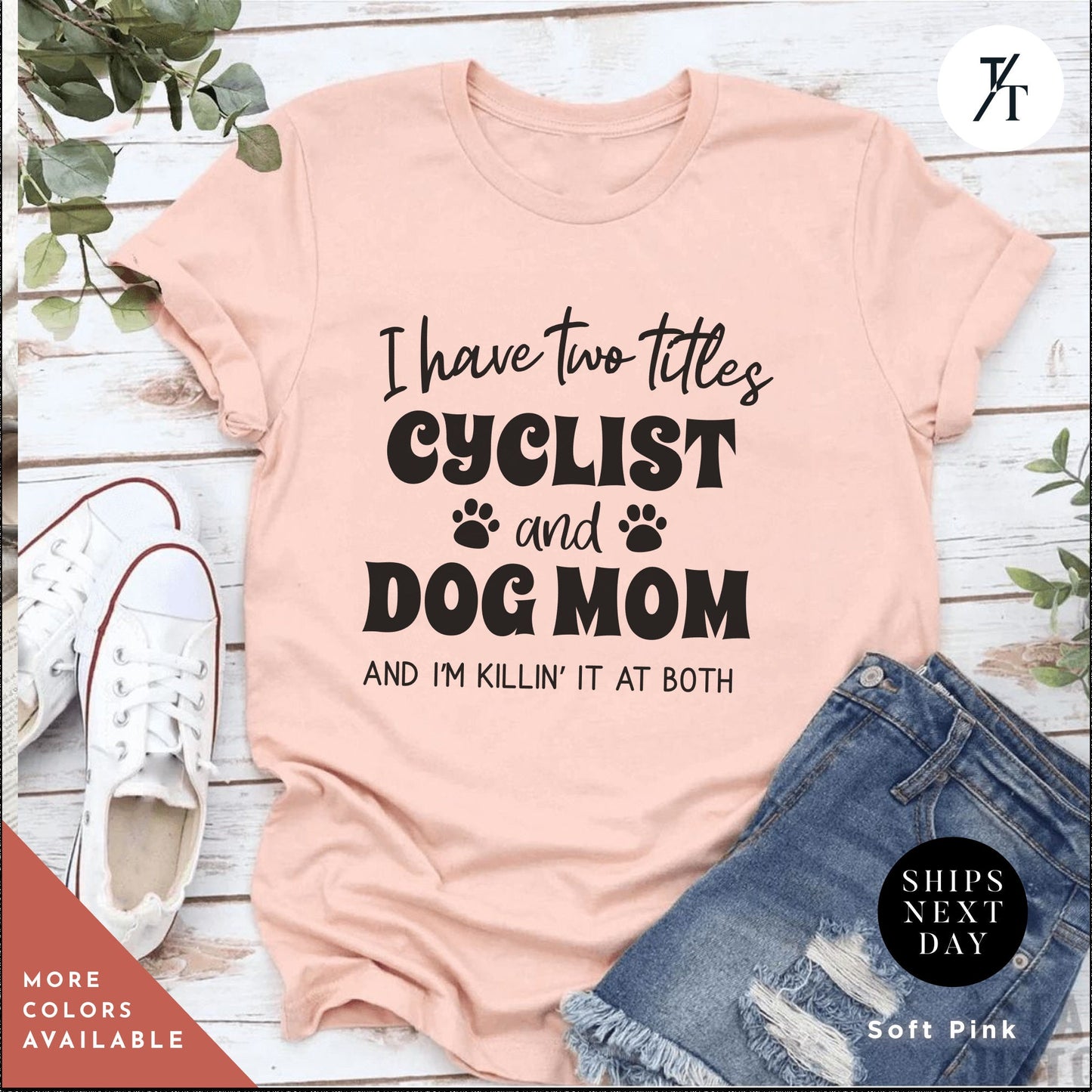 a pink shirt that says i have two titles and a dog mom and i '