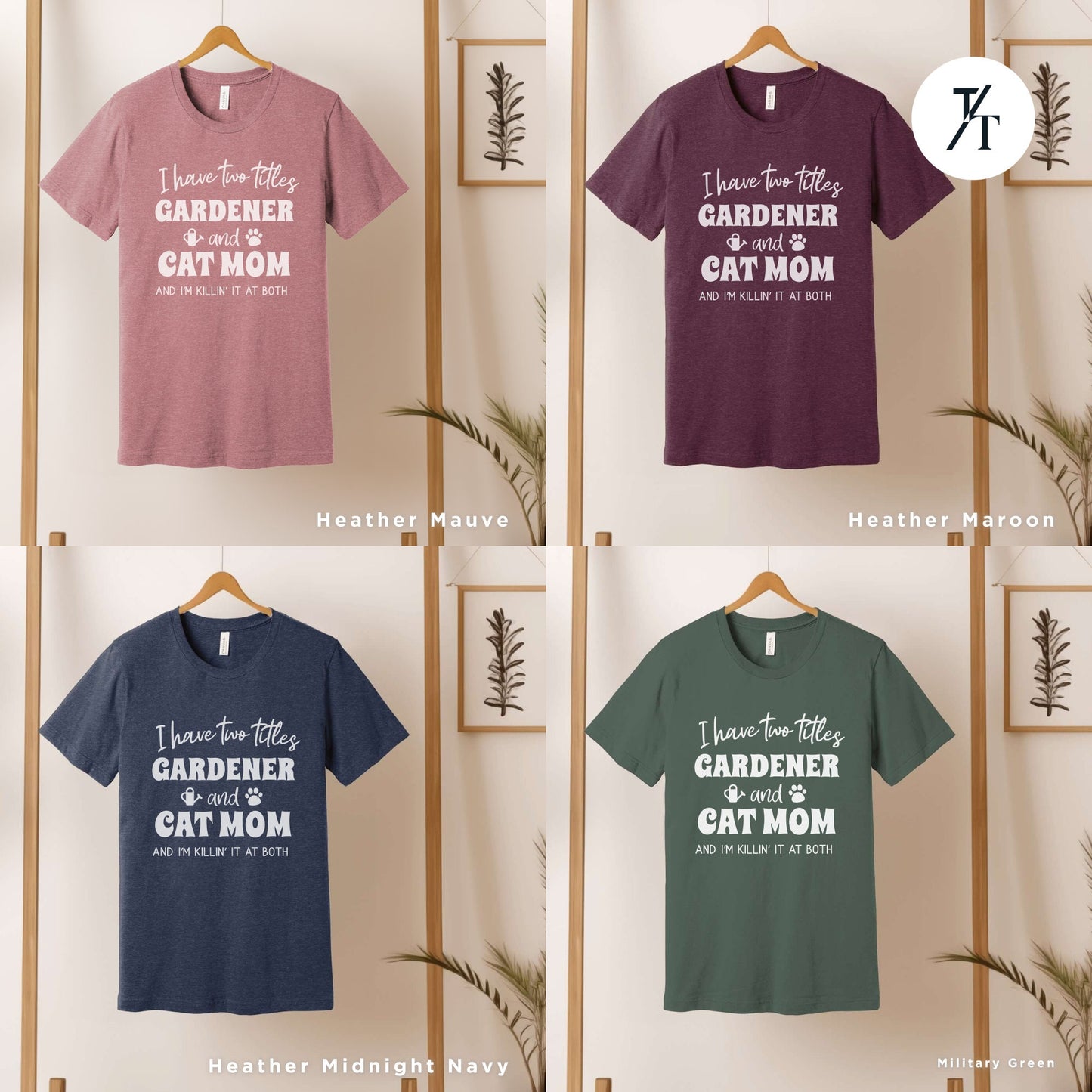 six t - shirts that say i love my gardener, cat mom, and i